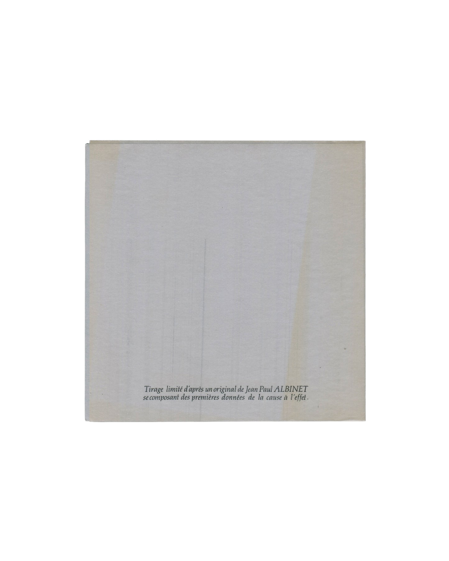 Verso — translucent sheet, edition credit Jean-Paul Albinet, Invitation for a soirée, Paris, 1988. Verso, translucent outer sheet: plain pale cream-white translucent paper, almost entirely blank; small black italic serif text lower centre — "Tirage limité d'après un original de Jean Paul ALBINET / se composant des premières données de la cause à l'effet." Light age toning and faint fold marks visible. Numbered 9/75 in pencil (not visible on this side).