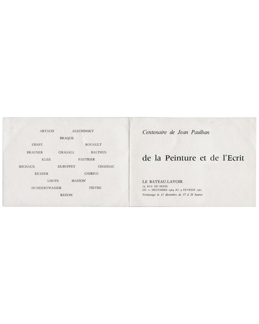 Interior spread Centenaire de Jean Paulhan, De la peinture et de l'écrit, Le Bateau-Lavoir, Paris, 1984–85. Invitation interior, unfolded: left panel, artist roster in black serif capitals — Artaud, Alechinsky, Braque, Ernst, Rouault, Brauner, Chagall, Balthus, Klee, Fautrier, Michaux, Dubuffet, Chaissac, Richier, Chirico, Lhote, Masson, Hundertwasser, Fievre, Redon — distributed without hierarchy on white ground; right panel, italic heading 'Centenaire de Jean Paulhan', large serif title 'de la Peinture et