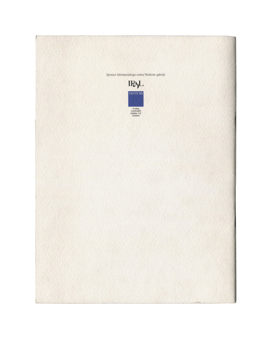 Back cover Tony Cragg, Moderna Galerija, Ljubljana, 1992–93. Exhibition catalogue back cover: plain textured white card with sponsor credit upper centre — "Sponzor informacijskega centra Moderne galerije" in small black serif type; IPdL Sistemi logo in black above a solid blue rectangle with "SISTEMI" in white type and caption "Liroštva investicijskih objektov, d.d. Ljubljana" in small type below. Otherwise blank. Age toning throughout.