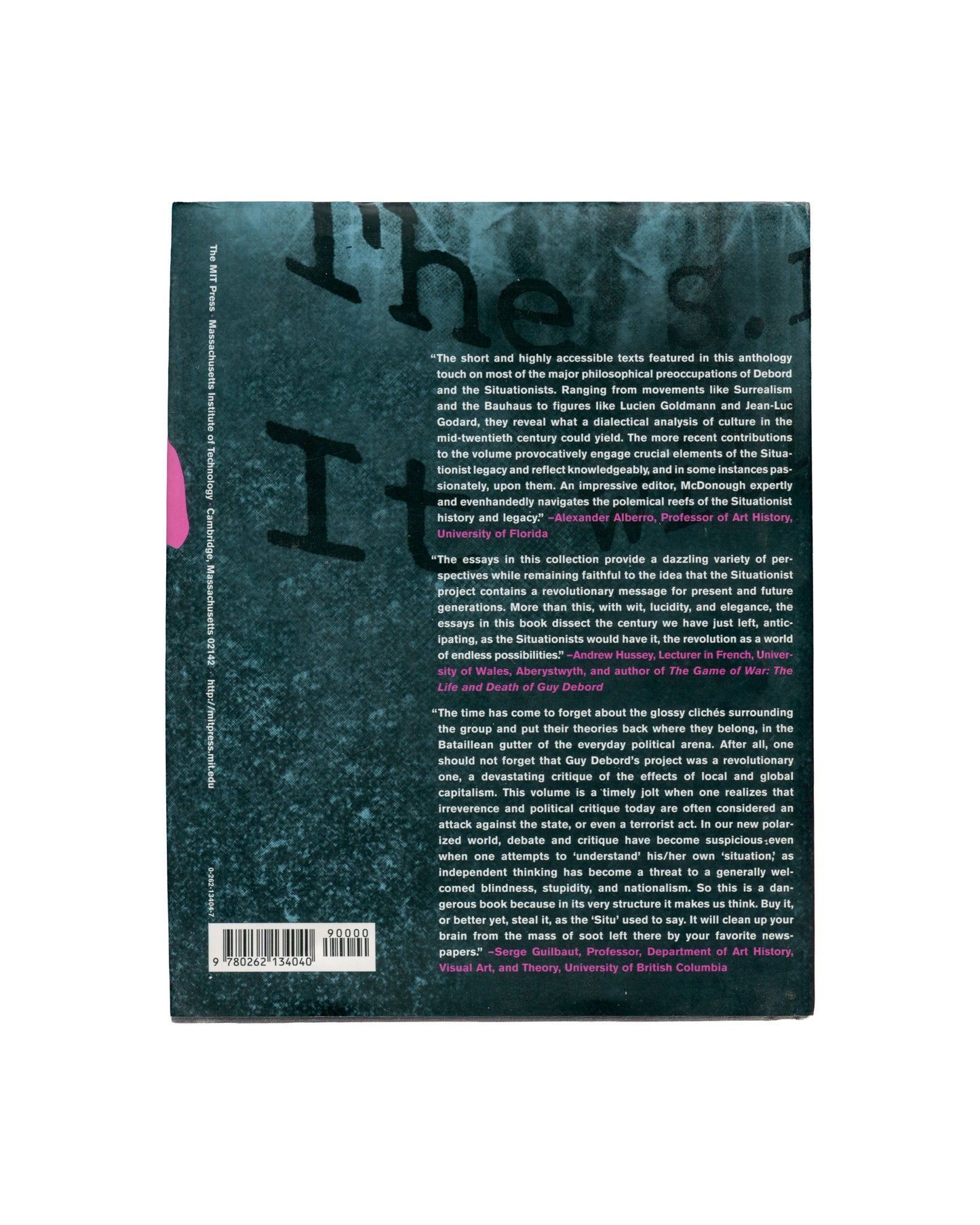 Guy Debord and the Situationist International, MIT Press 2002, rear dust jacket: blurbs by Alberro, Hussey and Guilbaut, MIT Press spine and ISBN 9780262134040