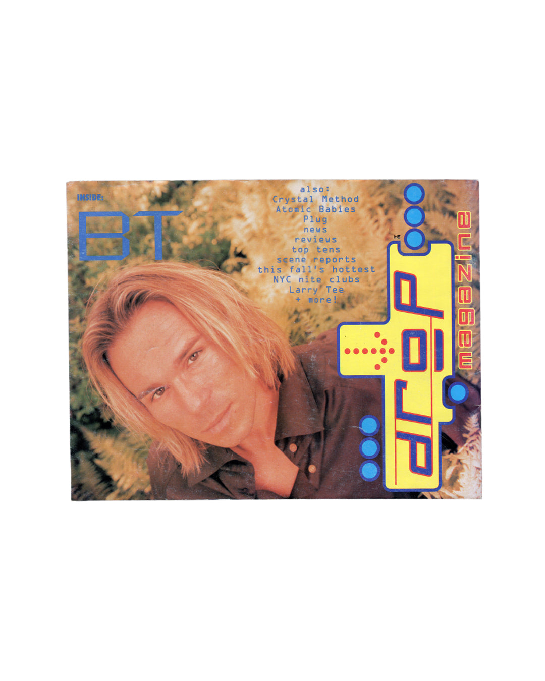 Cover of Drop Magazine, Fall/Winter 1997, New York, showing BT in large blue sans-serif type over a photograph of a long-haired blonde man in a dark shirt against foliage, with the Drop Magazine logo in yellow and blue at right and a contents list including Crystal Method, Atomic Babies, Plug, Larry Tee, and NYC nite clubs.
