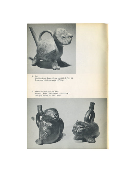 `Animals in Pre-Columbian Art — André Emmerich Gallery — interior plate. Two catalogue entries. Top: Cat. no. 6, Owl, Mochica, North Coast of Peru, ca. 300 B.C.–A.D. 100. Cream and light brown pottery stirrup-spout vessel in the form of a seated owl with incised feather detail, 7" high. Bottom: Cat. no. 7, Female seal with cub, and mate, Mochica I, North Coast of Peru, ca. 500–200 B.C. Two dark grey pottery stirrup-spout vessels modelled as seals, 6½" and 7" high.`