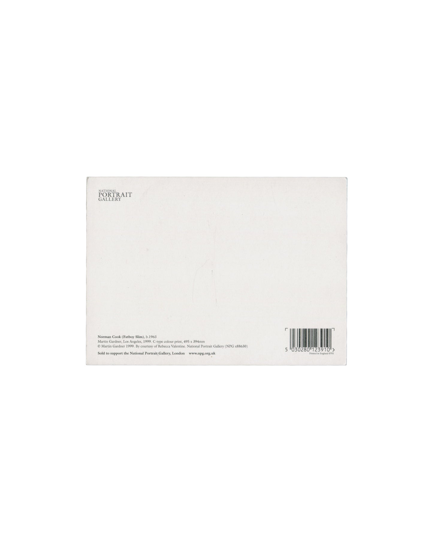 Verso Martin Gardiner, Norman Cook (Fatboy Slim), 1999. NPG postcard, 2001. Verso: plain white stock; National Portrait Gallery logo upper left in serif type; lower left caption — 'Norman Cook (Fatboy Slim), b.1963 / Martin Gardiner, Los Angeles, 1999. C-type print, 495 x 394mm / © Martin Gardiner 1999. By courtesy of Rebecca Valentine. National Portrait Gallery (NPG x88630) / Sold to support the National Portrait Gallery, London. www.npg.org.uk'; barcode lower right.