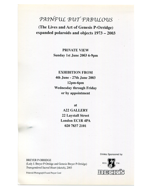 Genesis Breyer P-Orridge, Painful But Fabulous private view invitation, A22 Gallery London, June 2003, text side