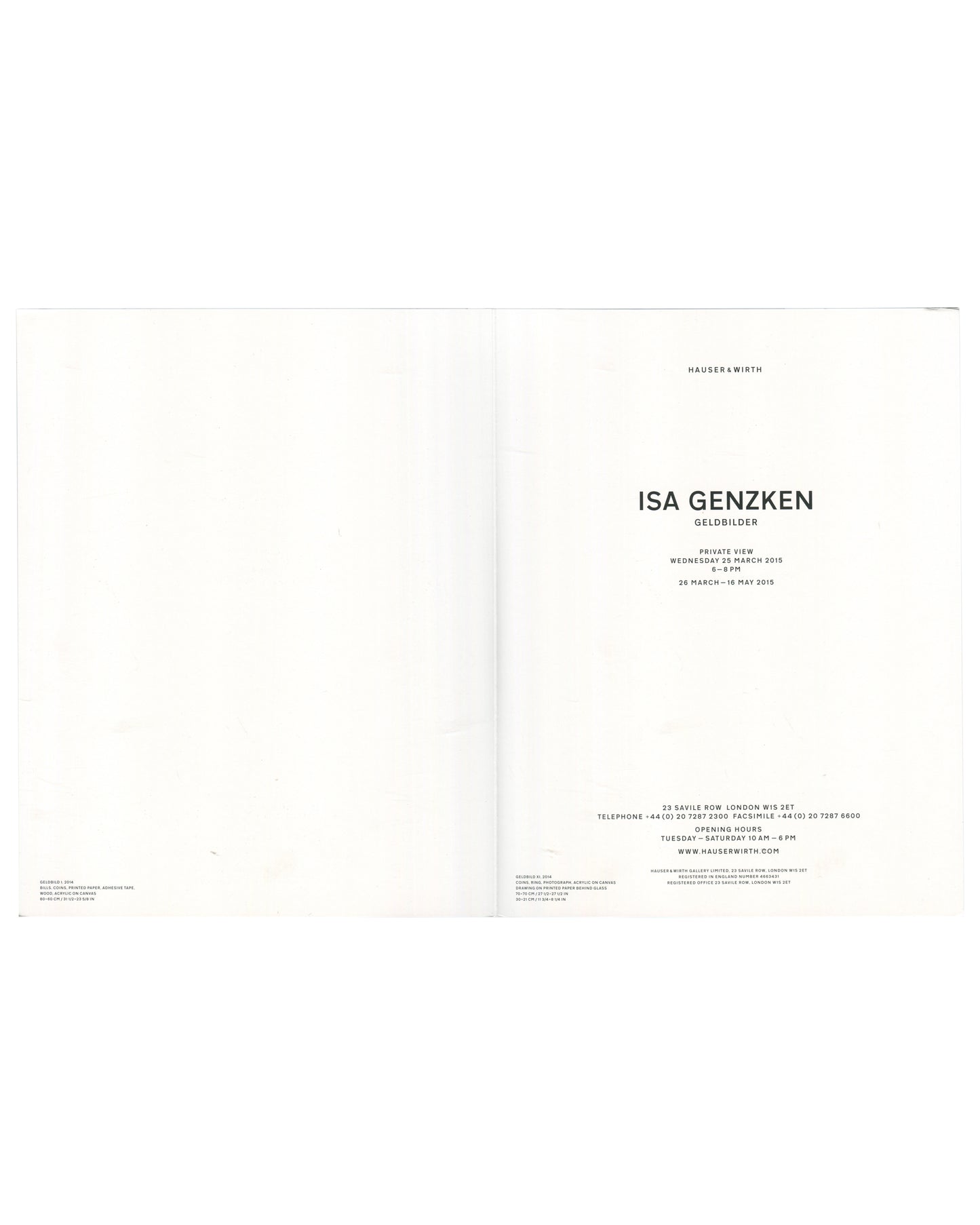 Isa Genzken Geldbilder invitation interior, Hauser & Wirth, 23 Savile Row London, 2015. White ground with minimal sans-serif text: private view Wednesday 25 March 2015, 6–8pm; exhibition 26 March–16 May 2015.