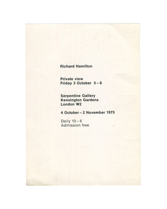Richard Hamilton, exhibition invitation recto. Serpentine Gallery, London, 1975. Black-and-white photographic reproduction of an abstract work: a gestural composition of dark fluid marks, washes, and drips on a pale ground, framed by a thin ruled border. A large organic dark form dominates the upper left, with vertical streaks and pooled marks descending toward the lower centre. Scattered smaller marks and traces throughout. Cream card with age toning, surface marks, and minor corner wear visible.