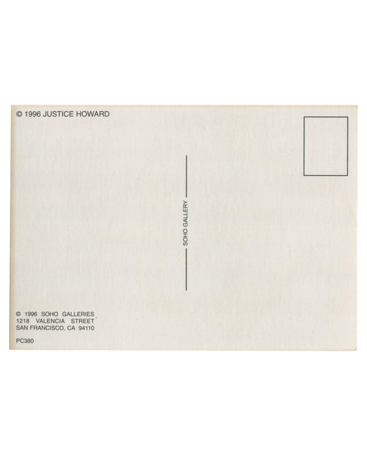 Justice Howard, photographic postcard, Soho Galleries, San Francisco, 1996, printed copyright and address verso, PC380, unmailed