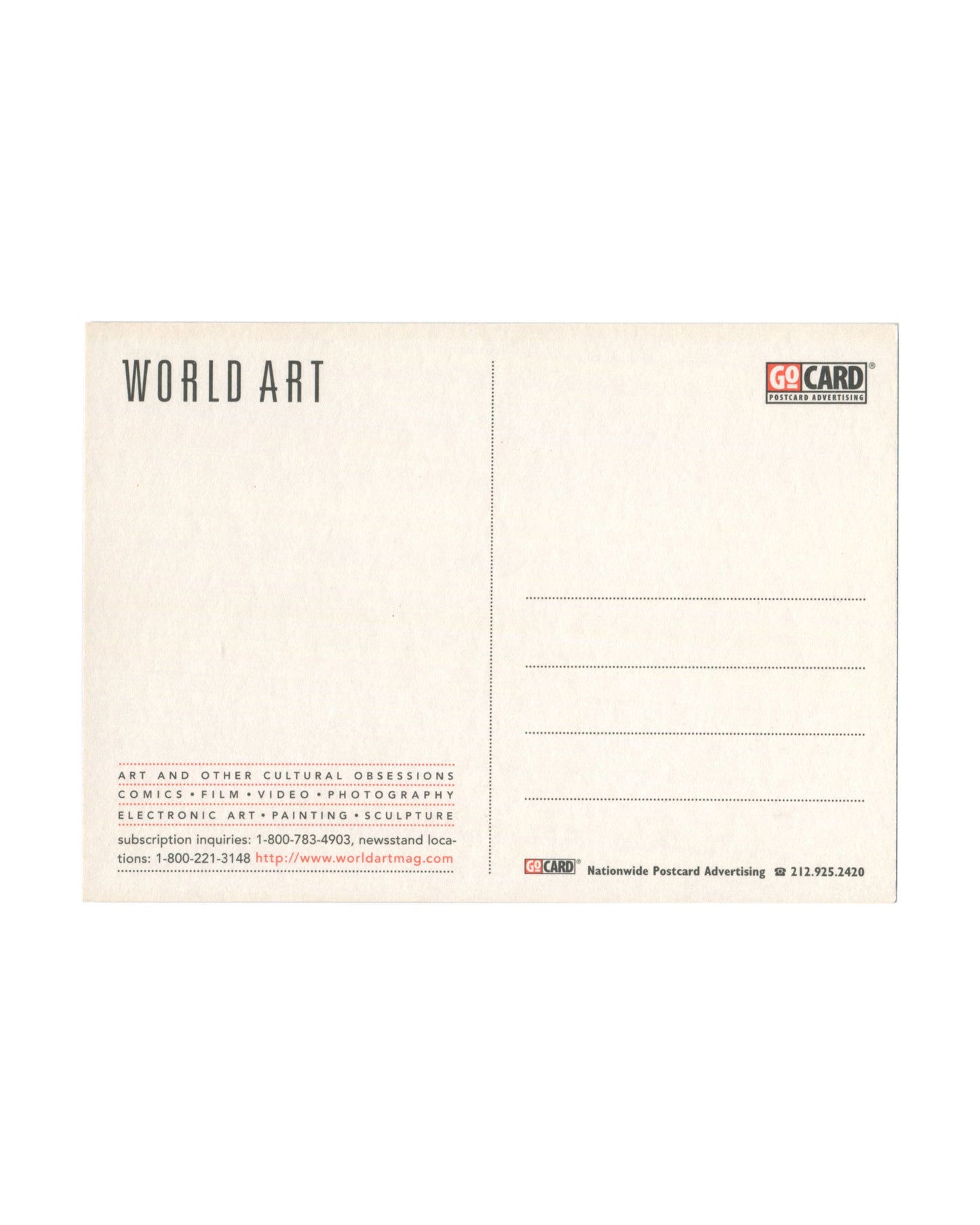 Reverse of c. 2000–2001 Mike Kelley World Art magazine GoCard promotional postcard, showing the standard GoCard postcard reverse with WORLD ART in large black sans-serif capitals at upper left, the GoCard Postcard Advertising logo in red and black at upper right, four dotted address lines at right, and a subscription information block at lower left reading ART AND OTHER CULTURAL OBSESSIONS / COMICS • FILM • VIDEO • PHOTOGRAPHY / ELECTRONIC ART • PAINTING • SCULPTURE with telephone numbers and website addres