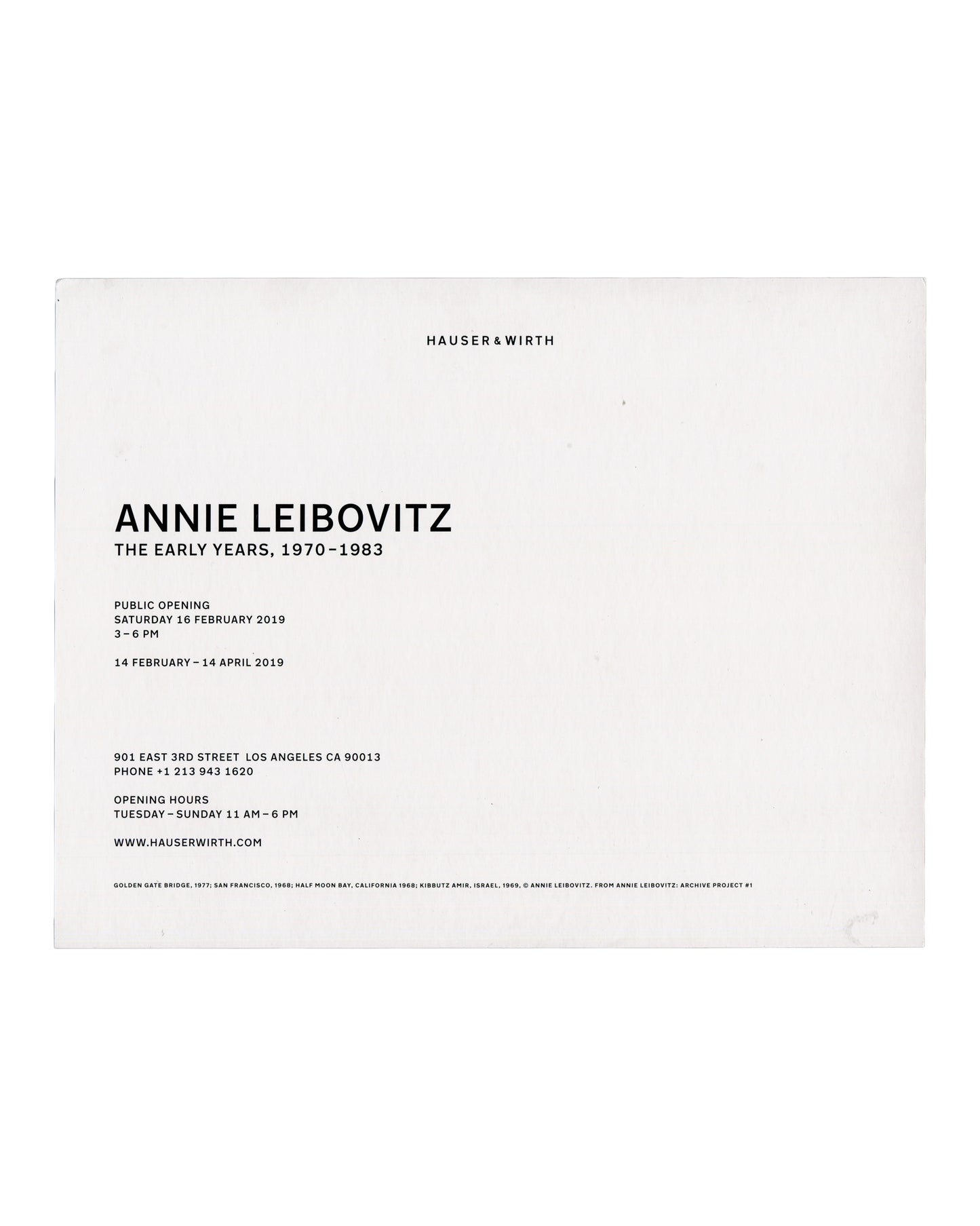 Recto Annie Leibovitz, The Early Years, 1970–1983: Archive Project No. 1, Hauser & Wirth Los Angeles, 2019. Invitation recto: white card; four black and white photographs in a 2×2 grid — top left, view from inside a car approaching the Golden Gate Bridge in fog, 1977; top right, coastal landscape seen through a car window, Half Moon Bay, California, 1968; bottom left, close self-portrait of a woman from the shoulders up, San Francisco, 1968; bottom right, two wooden ladders standing among trees and shrubs,