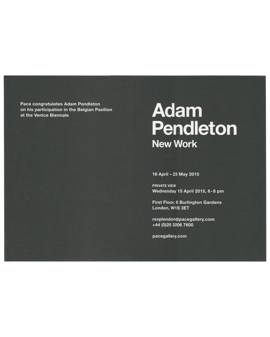 Interior spread of 2015 Pace London exhibition invitation for Adam Pendleton, New Work, showing a full-bleed black-and-white reproduction of a work from Pendleton's Black Dada series: a dark ground with BLACK / LIVES / MATTER in large white hand-painted capitals overlaid on a photographic image of a figure, the lower portion of the text partially obscured by a collaged dark rectangular element, the whole image printed with high contrast on the card interior.