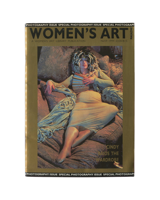 Magazine, Women's Art Magazine, No. 59, Women's Art Library, London, 1994. Special Photography Issue. Staple-bound magazine with gold-toned cover featuring a photograph of a woman in costume reclining — Cindy Sherman. Text reads: Women's Art Magazine, A Women's Art Library Publication, No59 1994, £3.00/£15. Banner top and bottom: Photography Issue Special Photography Issue Special Photography. Cover text: Cindy Raids the Wardrobe.