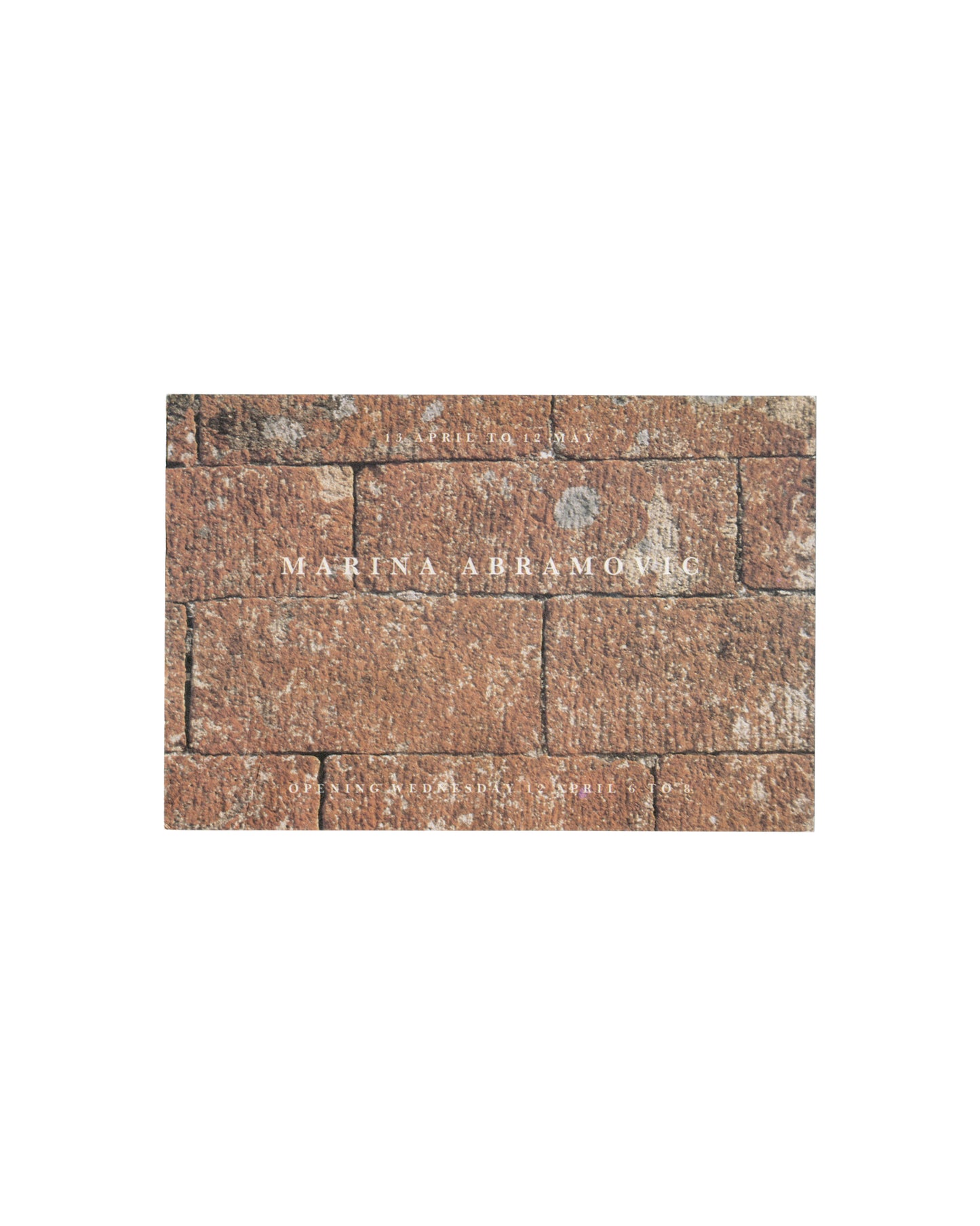 Marina Abramović, Boat Emptying Stream Entering, Victoria Miro 1989, recto: close-up photograph of red stone wall, artist name in spaced white capitals, dates 13 April to 12 May
I
