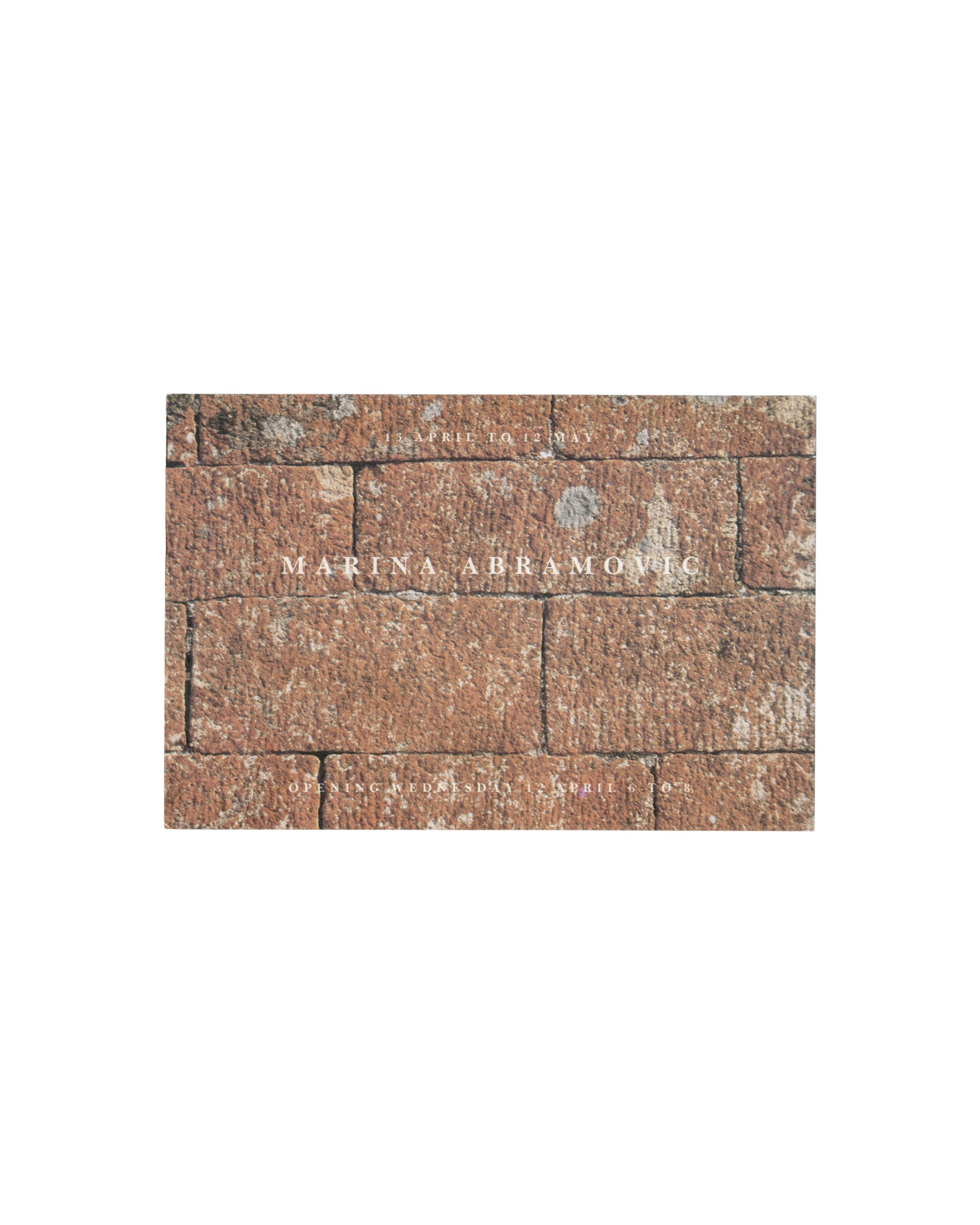 Marina Abramović, Boat Emptying Stream Entering, Victoria Miro 1989, recto: close-up photograph of red stone wall, artist name in spaced white capitals, dates 13 April to 12 May
I