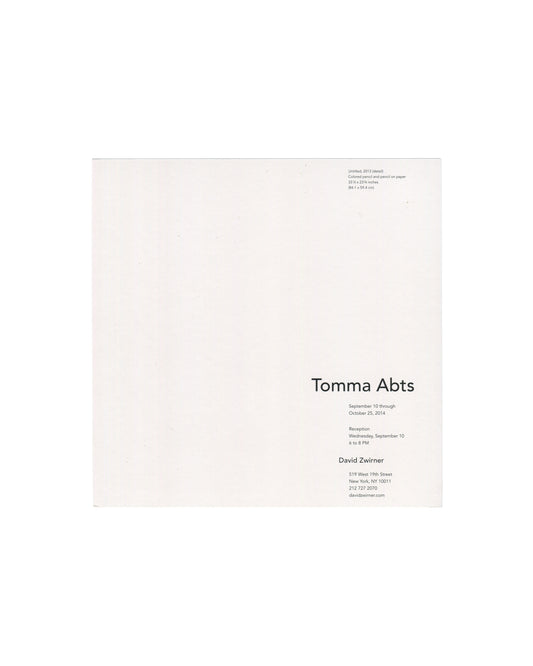 Reverse of 2014 Tomma Abts exhibition invitation card, David Zwirner, New York — verso in minimal sans-serif typography on white stock; artwork caption upper left: Untitled, 2013 (detail), colored pencil and pencil on paper, 33 1/4 × 23 5/8 inches / 84.1 × 59.4 cm; exhibition text lower right: Tomma Abts / September 10 through October 25, 2014 / Reception Wednesday, September 10, 6 to 8 PM / David Zwirner / 519 West 19th Street, New York, NY 10011 / 212 727 2070 / davidzwirner.com.