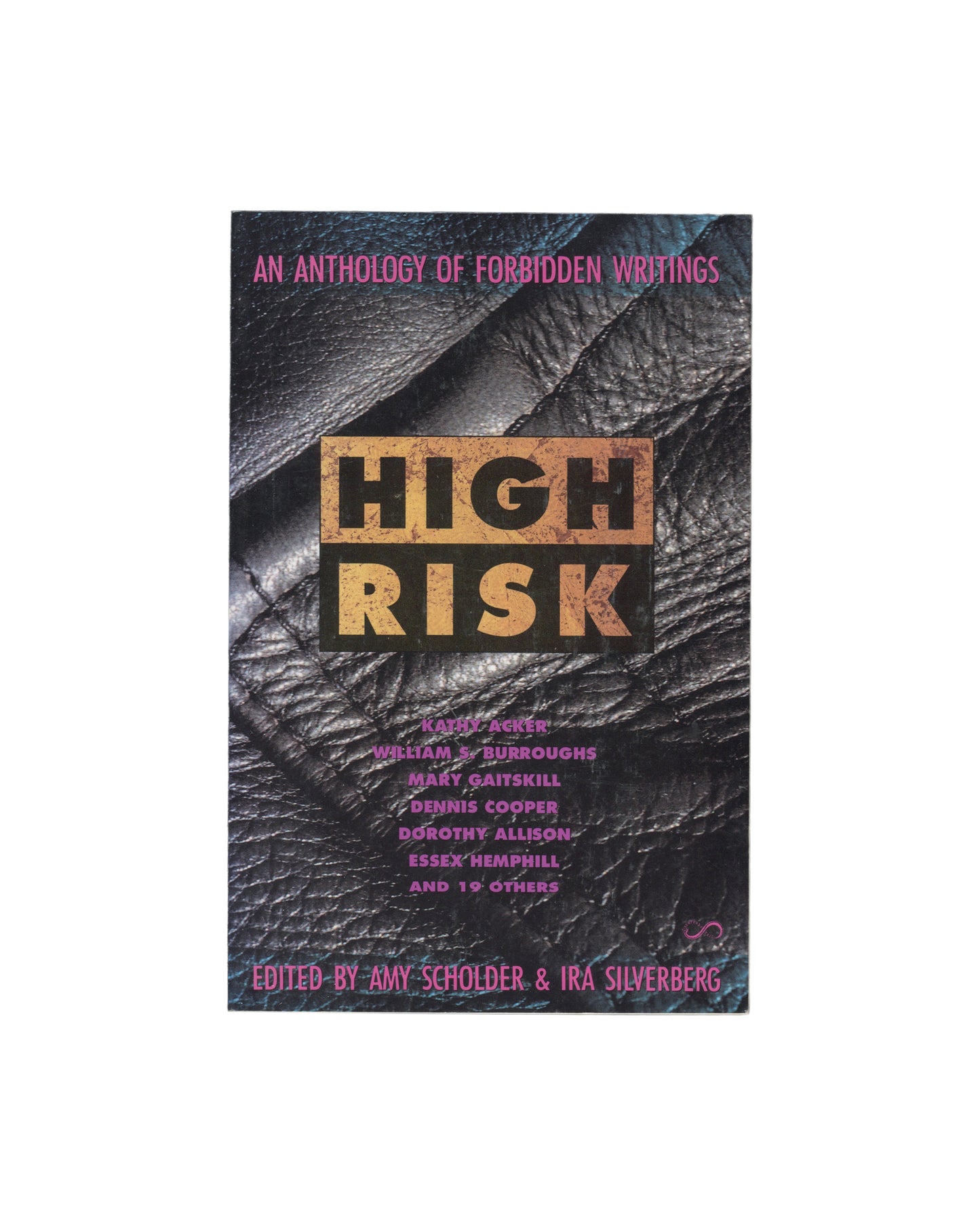 High Risk: An Anthology of Forbidden Writings, Serpent’s Tail, London, 1991