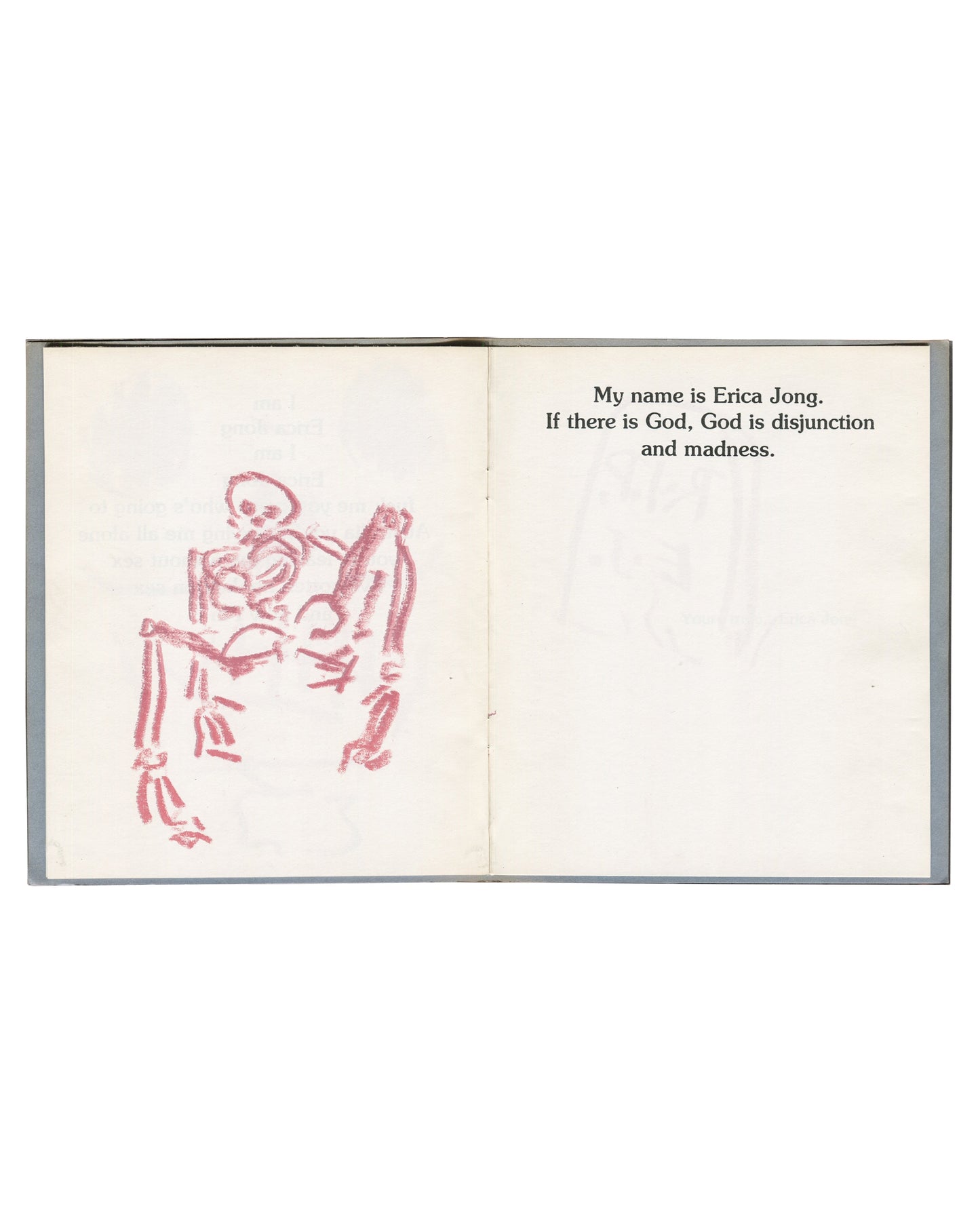 Artist book interior spread, Kathy Acker, Hello, I’m Erica Jong, 1982. Left page: pink-red crayon drawing of seated skeleton figure. Right page: serif text reading ‘My name is Erica Jong. / If there is God, God is disjunction / and madness.’