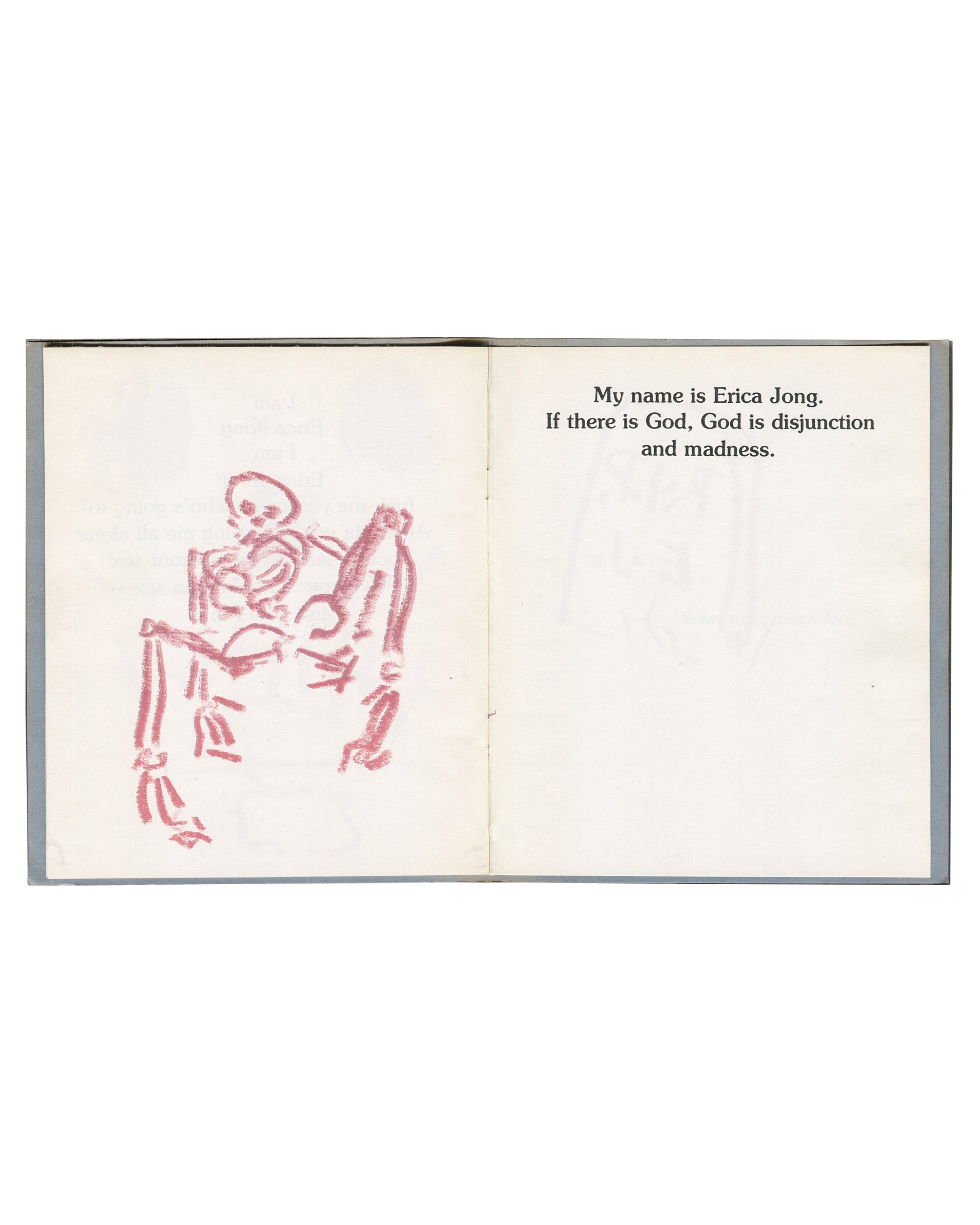 Artist book interior spread, Kathy Acker, Hello, I’m Erica Jong, 1982. Left page: pink-red crayon drawing of seated skeleton figure. Right page: serif text reading ‘My name is Erica Jong. / If there is God, God is disjunction / and madness.’
