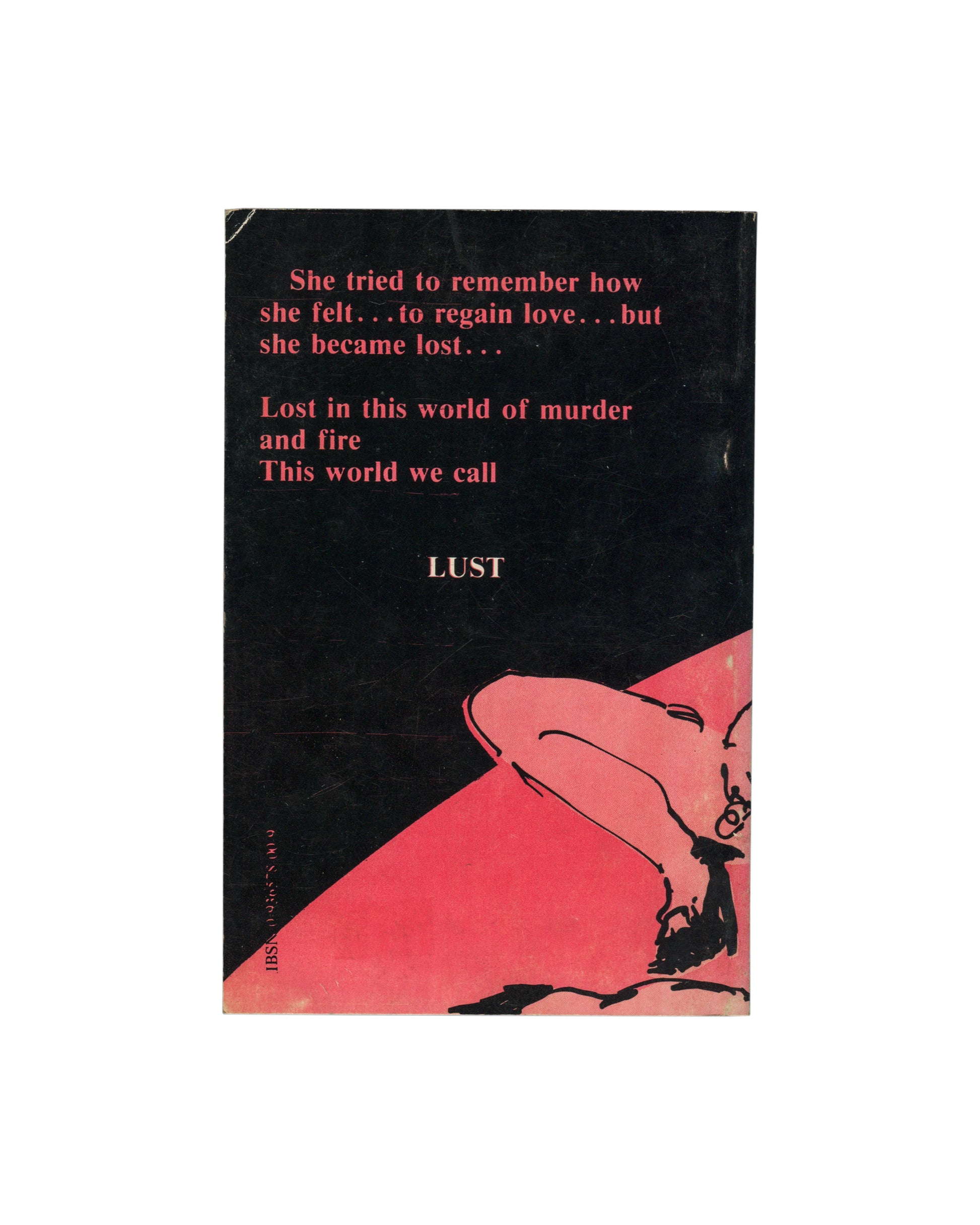Reverse of 1980 Kathy Acker I Dreamt I Was a Nymphomaniac: Imagining, Travelers Digest Editions — black back cover with pink text reading 'She tried to remember how she felt…to regain love…but she became lost… Lost in this world of murder and fire / This world we call / LUST', with continuation of the ink figure drawing at lower right and ISBN at left spine edge