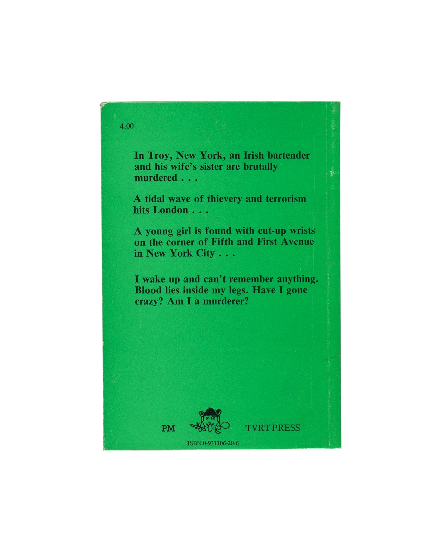 Reverse of 1978 Kathy Acker The Childlike Life of the Black Tarantula, PM / TVRT Press — green back cover with blurb text, PM and TVRT Press logos, and ISBN 0-931106-20-6 at foot