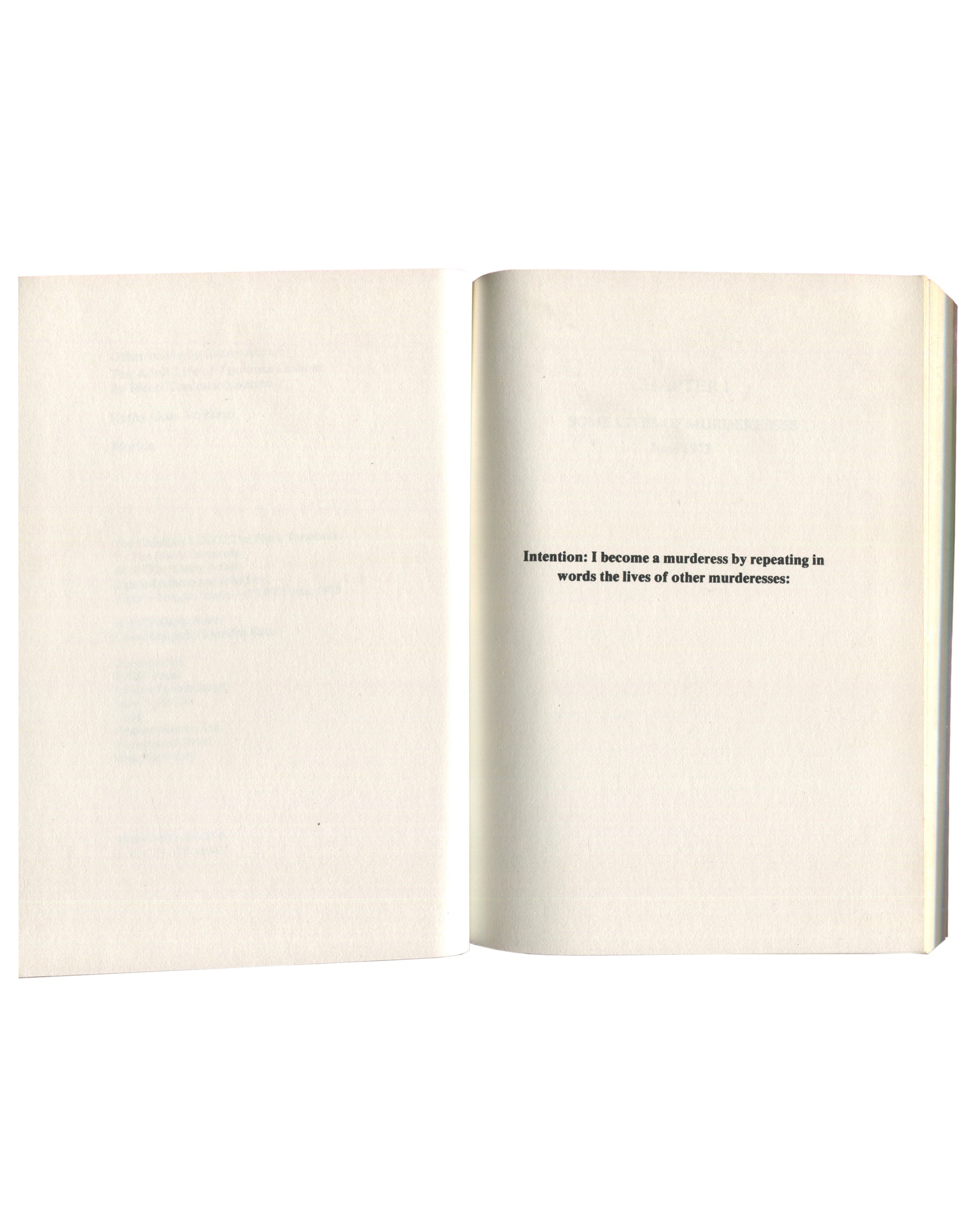 Interior spread of 1978 Kathy Acker The Childlike Life of the Black Tarantula — left page blank; right page with centred italic text reading 'Intention: I become a murderess by repeating in words the lives of other murderesses: