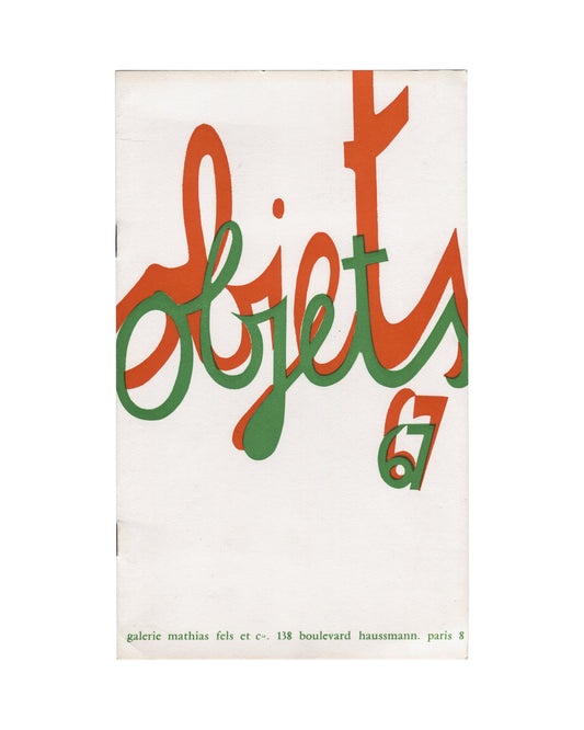 Objets 67 — Exhibition Catalogue, Galerie Mathias Fels et Cie., Paris, 1967