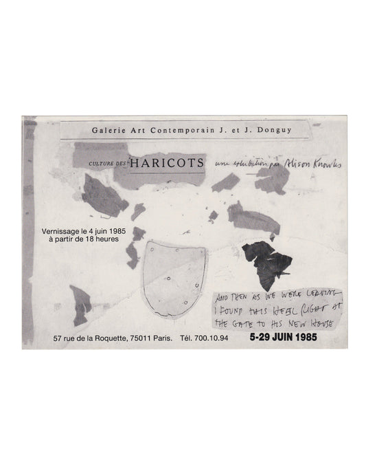 Alison Knowles, Culture des Haricots, exhibition invitation, Galerie Art Contemporain J. et J. Donguy, Paris, 1985. Recto: collaged card with torn paper fragments, handwritten annotation reading "And then as we were leaving I found this steel right at the gate to his new house," exhibition dates 5–29 juin 1985.