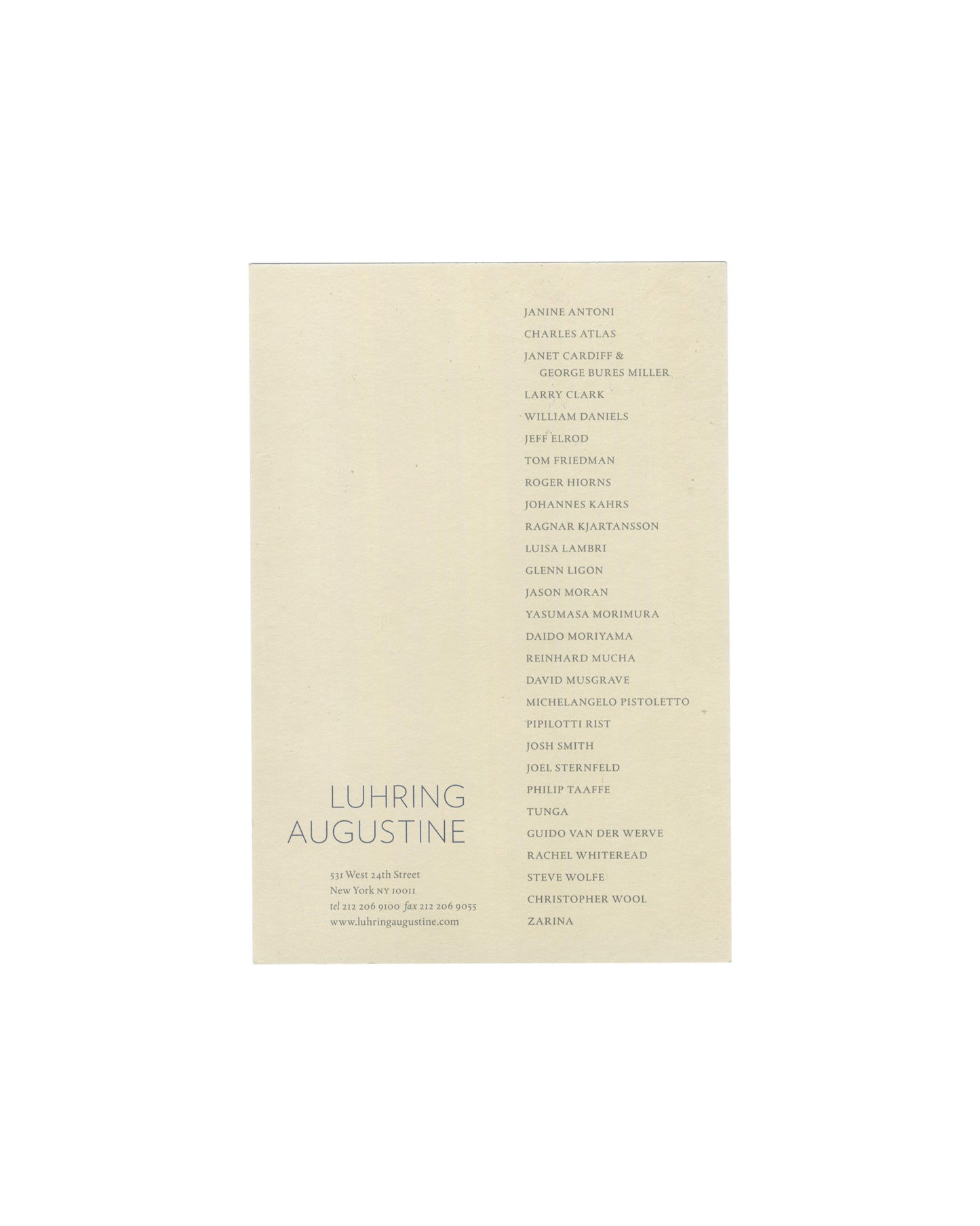 JANINE ANTONI, CHARLES ATLAS, PIPILOTTI RIST, RACHEL WHITEREAD, CHRISTOPHER WOOL et al.: Luhring Augustine — Artist Representation Card, New York, c. 2015–16