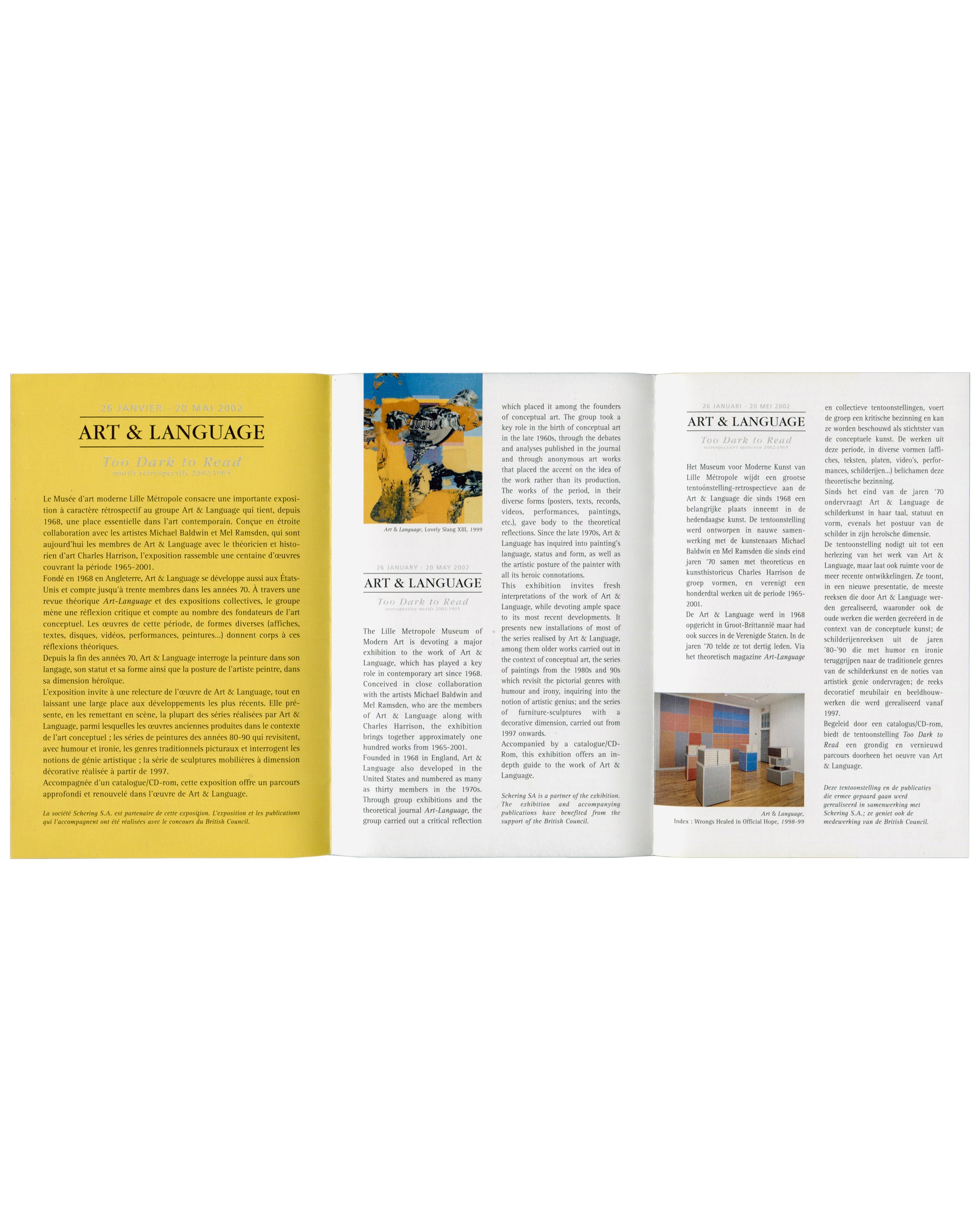 Interior spread — yellow ground, trilingual essay Art & Language, Too Dark to Read: motifs rétrospectifs 2002–1965, Musée d'art moderne Lille Métropole, Villeneuve-d'Ascq, 2002. Exhibition guide interior spread, unfolded: three panels on yellow ground — left panel in French headed "ART & LANGUAGE" with extended essay on the collective's history from 1966, small colour reproduction of Ferry Sails, 1997, upper right; centre panel in English headed "ART & LANGUAGE / Too Dark to Read" with parallel essay and sm