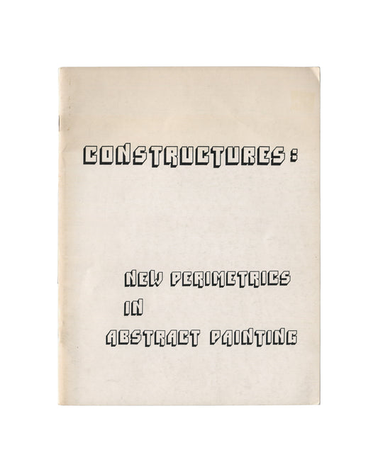 CONSTRUCTURES:
New Perimetrics in Abstract Painting
Nohra Haime Gallery, New York, c. 1985

Rare exhibition catalogue/brochure issued by Nohra Haime Gallery for Constructures: New Perimetrics in Abstract Painting, a mid-1980s group exhibition examining geometric abstraction, shaped pictorial space, constructed surfaces, and post-minimal painting languages at a moment when abstraction was being reconsidered after conceptual art and late modernism.

The publication’s severe typographic cover design — halfway 