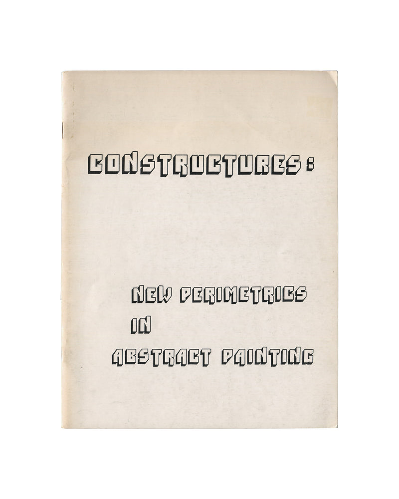 CONSTRUCTURES:
New Perimetrics in Abstract Painting
Nohra Haime Gallery, New York, c. 1985

Rare exhibition catalogue/brochure issued by Nohra Haime Gallery for Constructures: New Perimetrics in Abstract Painting, a mid-1980s group exhibition examining geometric abstraction, shaped pictorial space, constructed surfaces, and post-minimal painting languages at a moment when abstraction was being reconsidered after conceptual art and late modernism.

The publication’s severe typographic cover design — halfway 