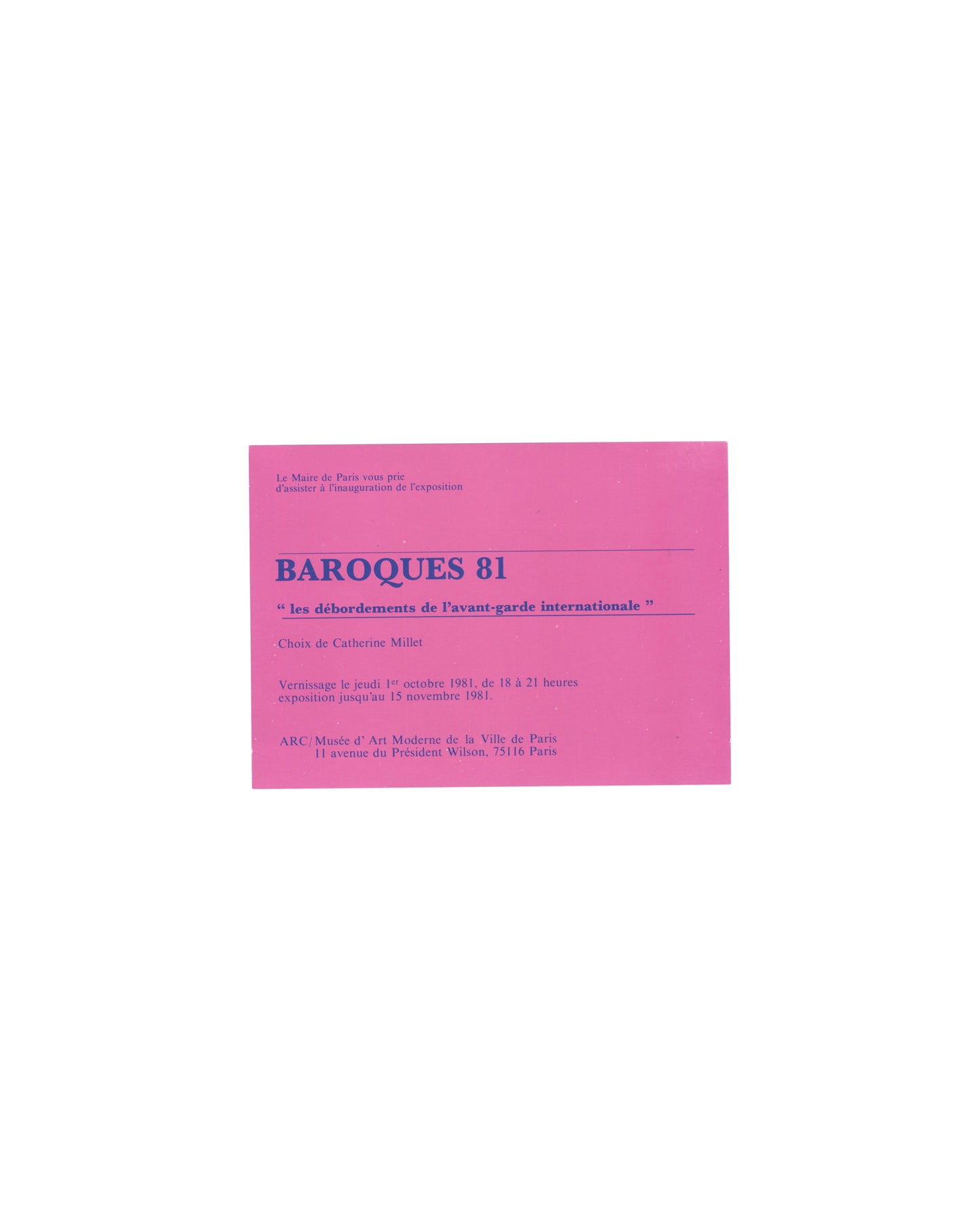 Baroques 81, ARC Paris 1981, invitation front, fluorescent pink, BAROQUES 81 title, Choix de Catherine Millet, vernissage details 