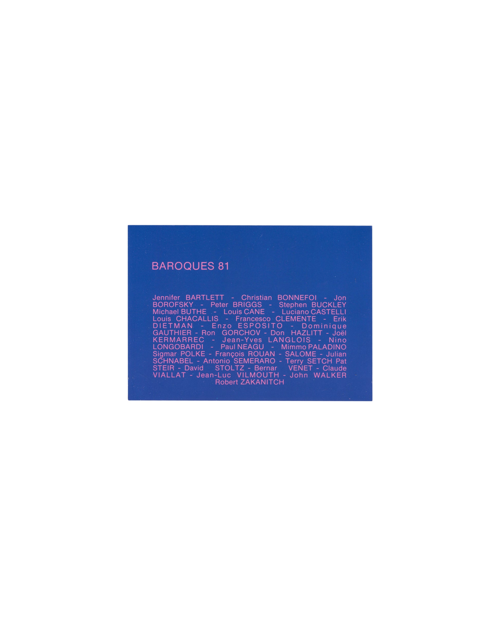 Baroques 81, ARC Paris 1981, invitation back, blue ground, full artist list in pink type, BAROQUES 81 title 