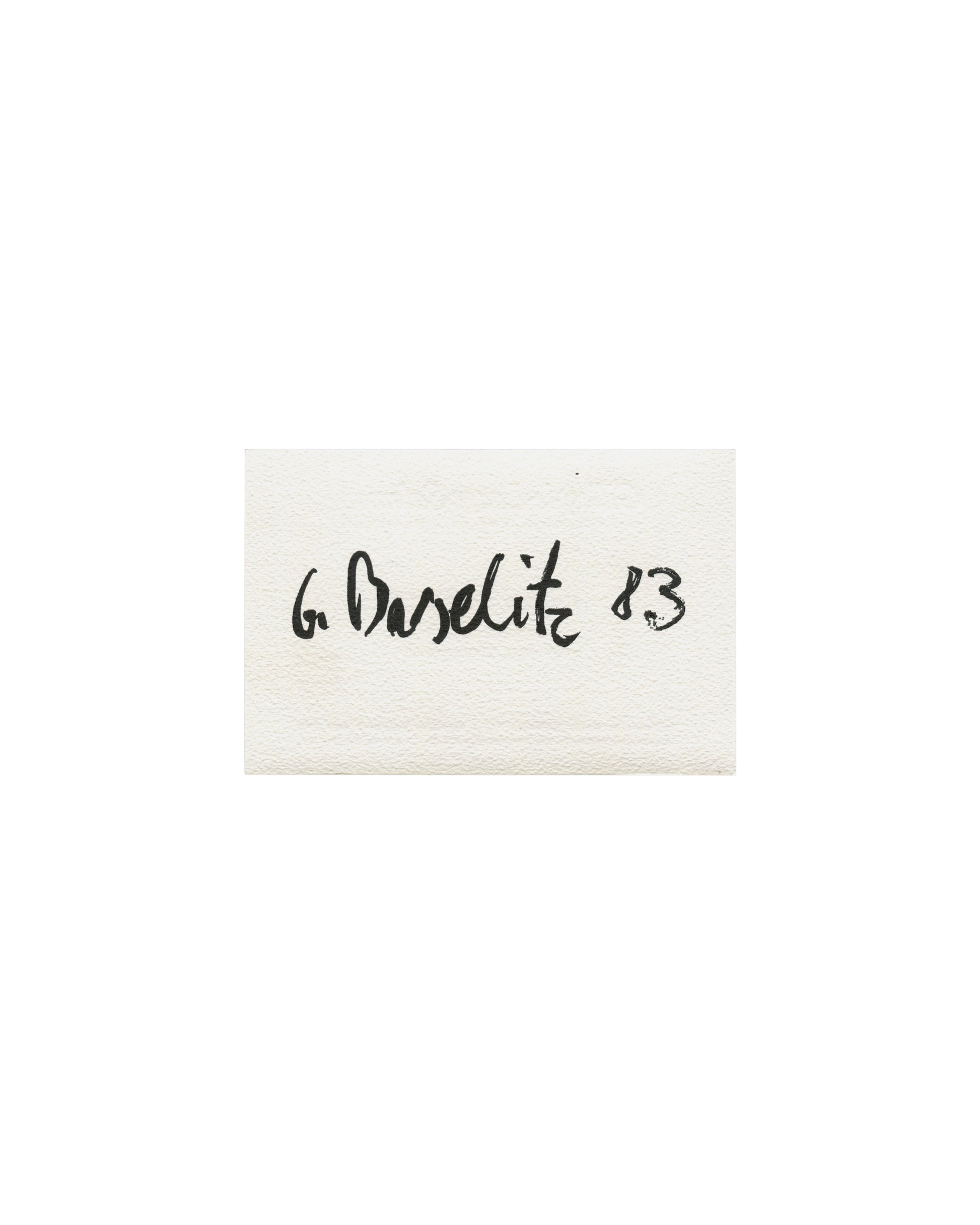Georg Baselitz, Tableaux récents, Gillespie-Laage-Salomon Paris 1983, invitation recto: brush-script signature "G Baselitz 83" on textured cream card