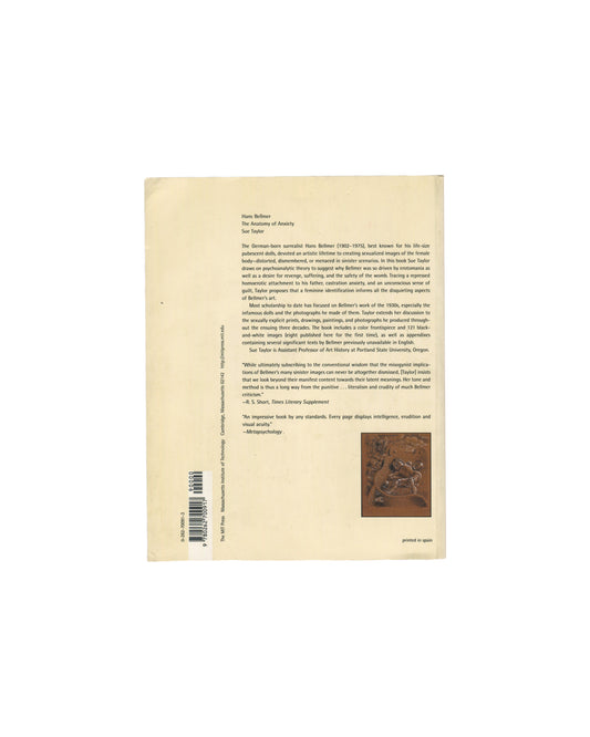 Hans Bellmer, The Anatomy of Anxiety, Sue Taylor, MIT Press, 2002, back cover, publisher blurb, press quotes, ISBN, doll detail lower right