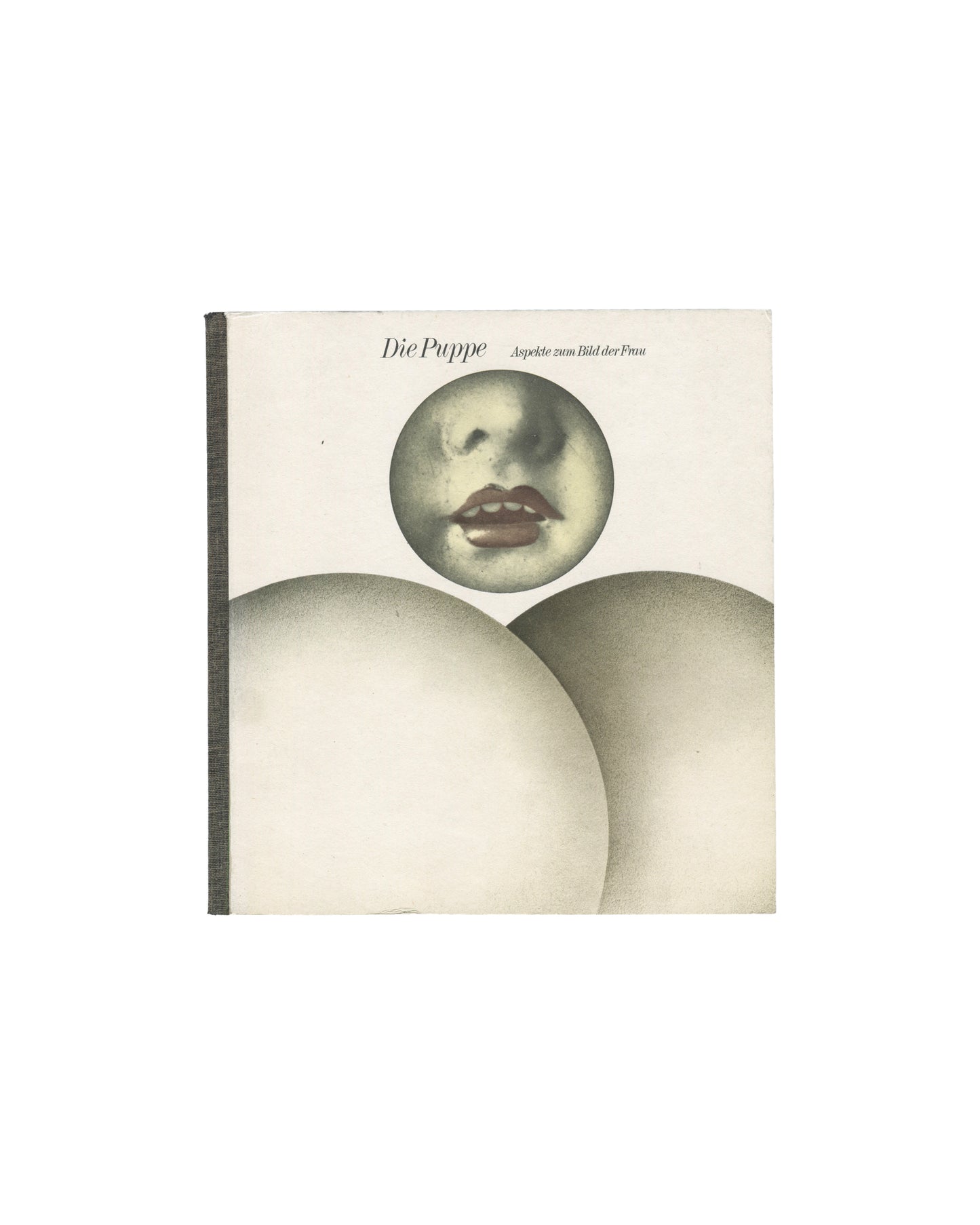 Hans Bellmer, Andy Warhol, Allen Jones — Die Puppe catalogue recto, 1971, off-white boards, black cloth spine