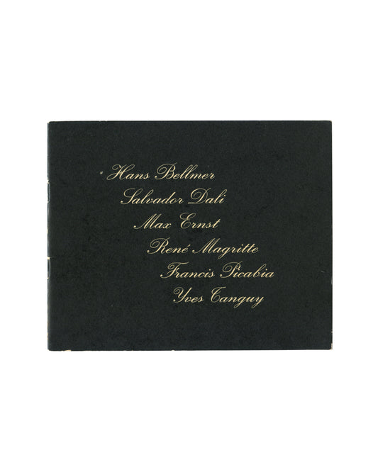  Front cover showing black card wrappers with gold script lettering listing six artists: Hans Bellmer, Salvador Dali, Max Ernst, René Magritte, Francis Picabia, Yves Tanguy. Saddle-stapled, 17 × 21 cm.