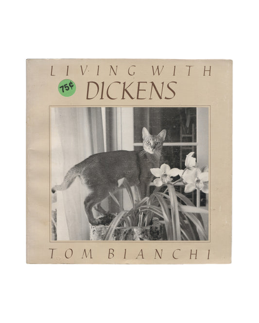 TOM BIANCHI — Living with Dickens. St. Martin’s Press, 1994