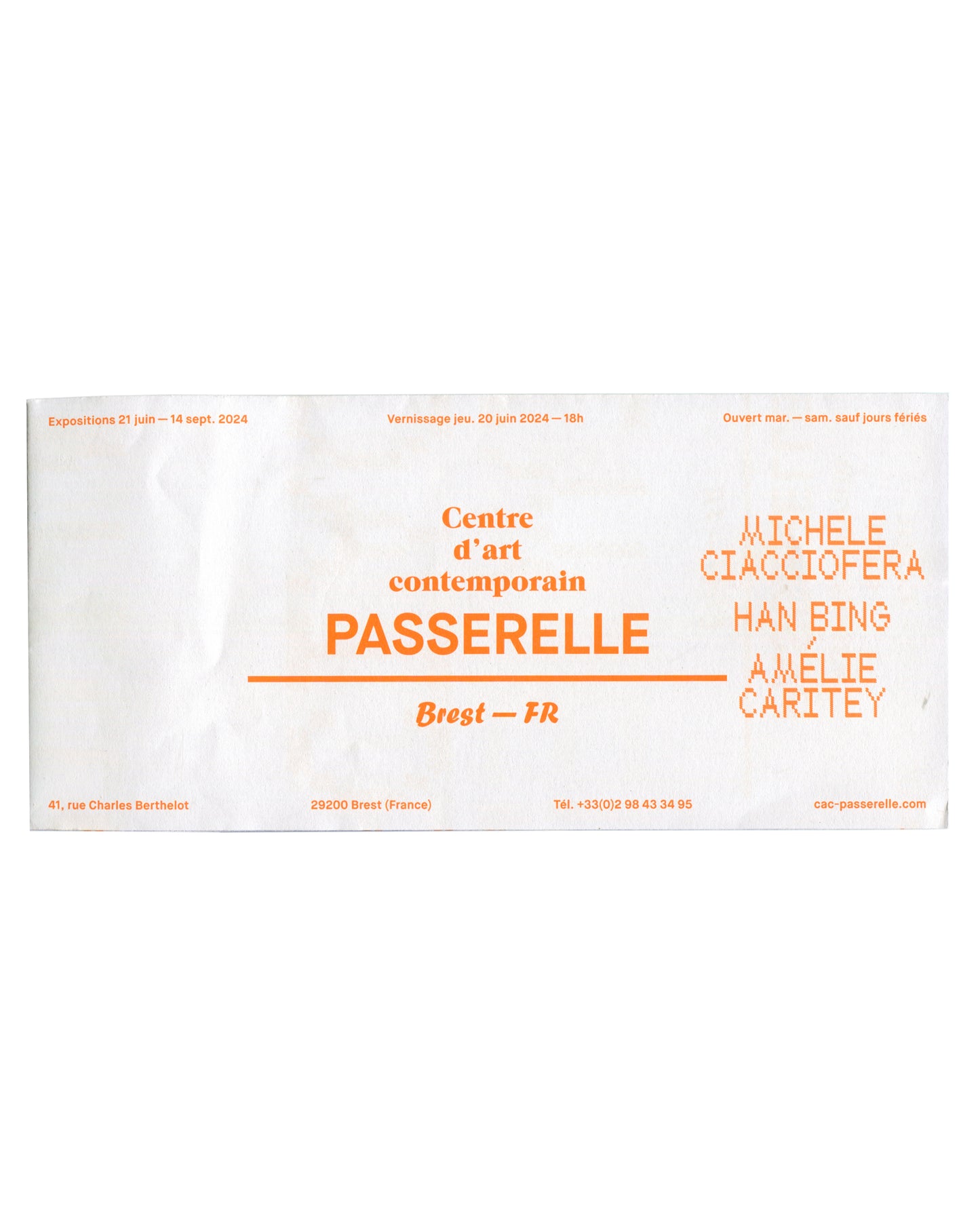 Original 2024 Michele Ciacciofera / Han Bing / Amélie Caritey exhibition guide, Passerelle Centre d'art contemporain, Brest, folded exterior front panel showing white ground with fluorescent orange typography: 'Centre d'art contemporain / PASSERELLE' in large bold serif and sans-serif type at centre left with horizontal orange rule below, 'Brest — FR' in smaller type beneath; at right, artist names in large stacked display type: 'MICHELE / CIACCIOFERA / HAN BING / AMÉLIE / CARITEY' in mixed serif and pixela