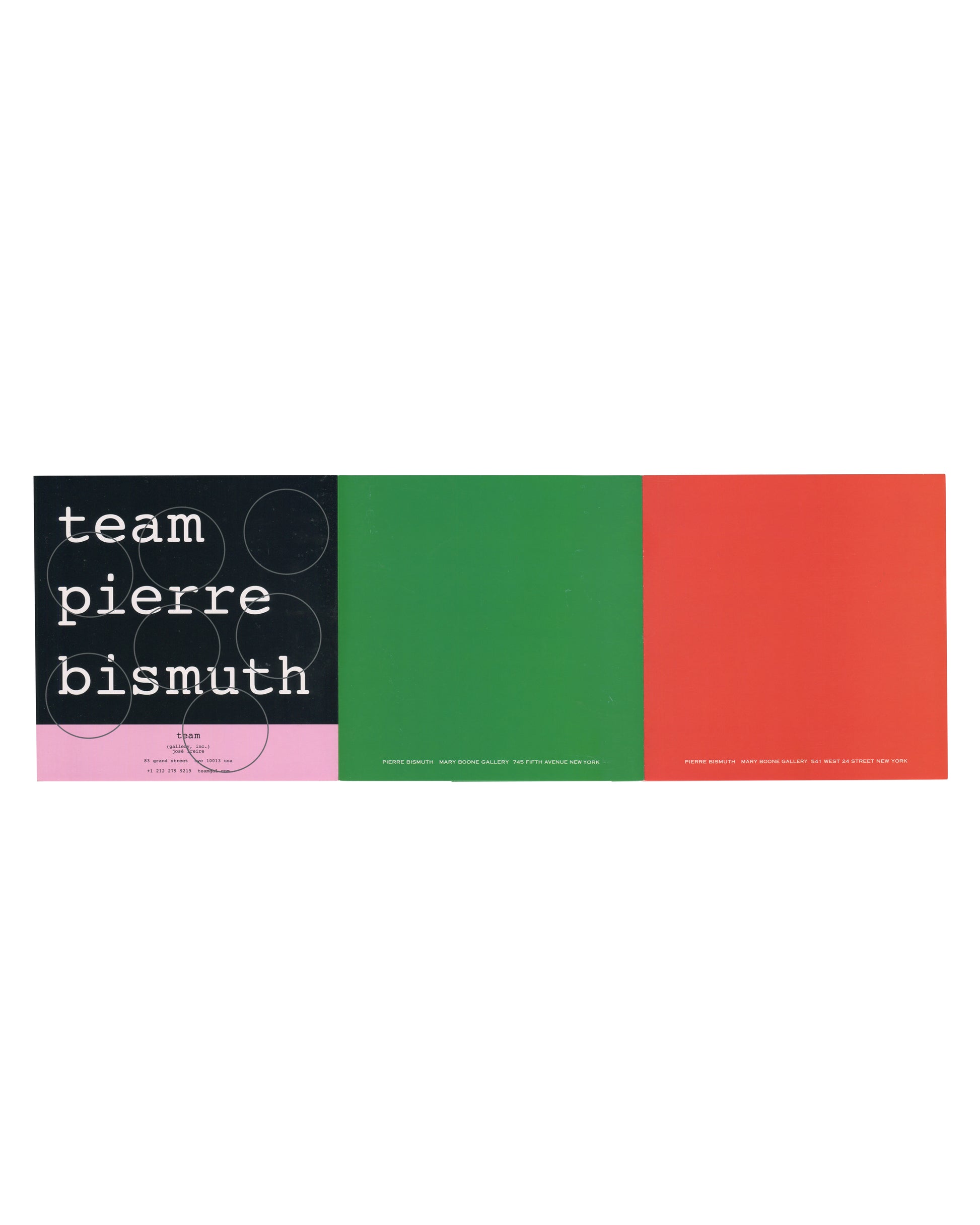 2007 Pierre Bismuth One Size Fits All exhibition invitation unfolded to full 18 × 54 cm horizontal strip showing all three exterior panels: left panel black with large white lowercase rounded serif type reading 'team / pierre / bismuth' and overlapping circle motifs, with pink lower section carrying 'tram' exhibition credit and address in small type; centre panel flat mid-green with 'PIERRE BISMUTH MARY BOONE GALLERY 745 FIFTH AVENUE NEW YORK' in small white spaced caps at foot; right panel flat red-orange 
