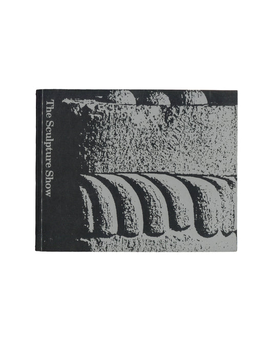 Paul de Monchaux, Fenella Crichton and Kate Blacker, The Sculpture Show, Hayward Gallery / Serpentine Gallery, 1983, front cover