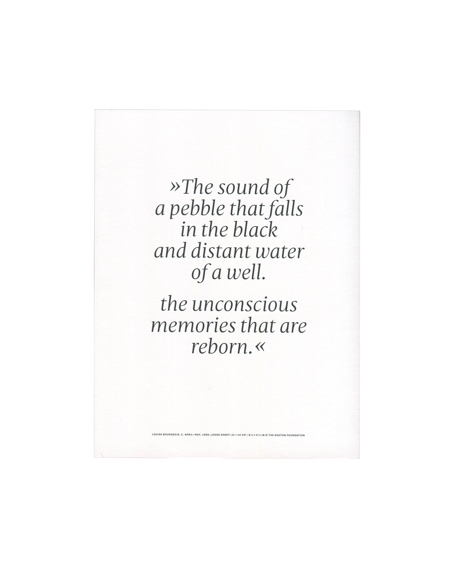 Louise Bourgeois, Papillons Noirs, exhibition announcement front cover. Hauser & Wirth, St. Moritz, 2018–2019. White card cover. 'HAUSER & WIRTH' in small spaced sans-serif caps at top centre. Centred below in large serif type, mixed roman and italic: 'Louise / Bourgeois / Papillons / Noirs'. Minimal, typographic design on plain white ground. Light handling marks and minor surface wear.