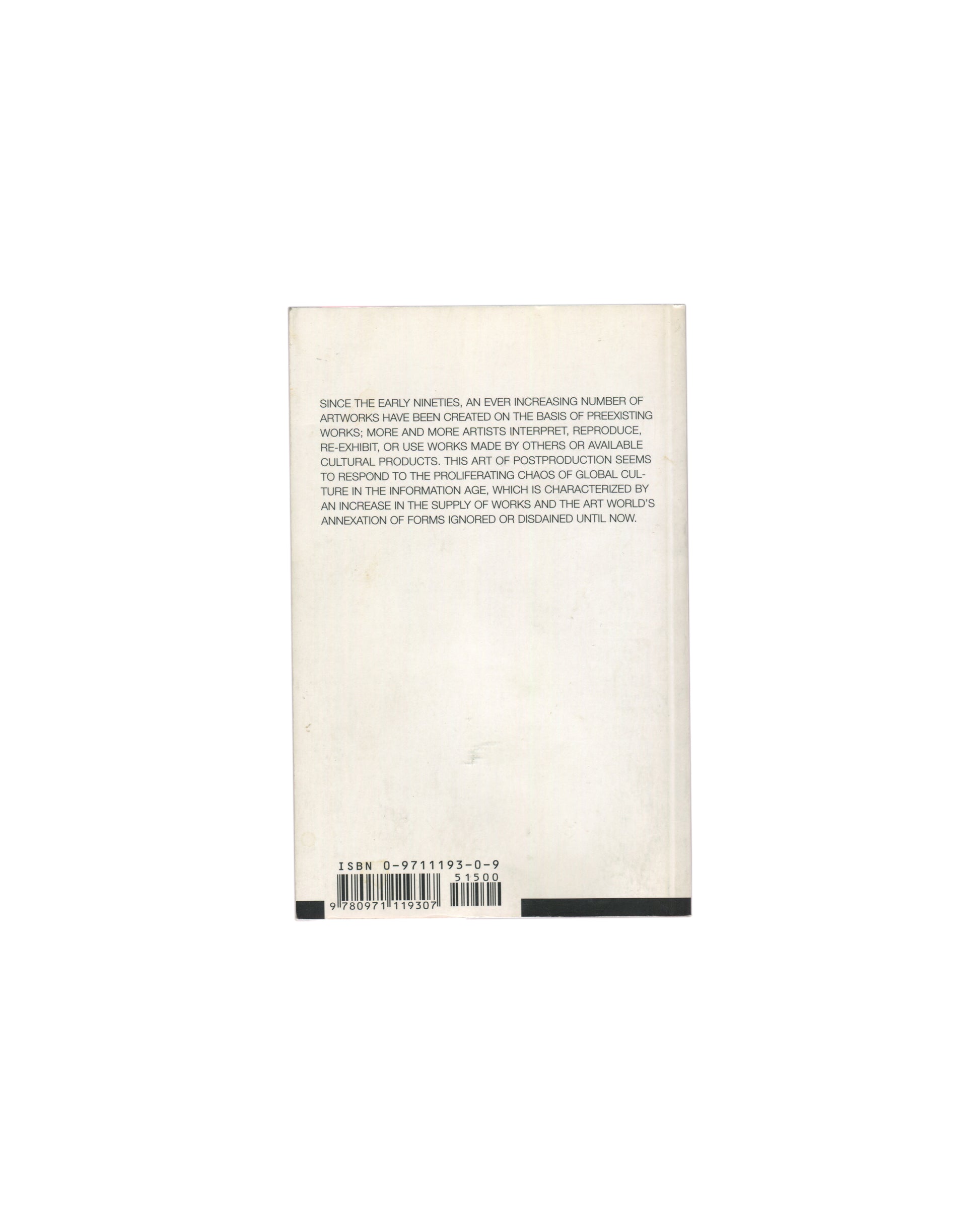 Reverse of 2002 Nicolas Bourriaud Postproduction, Lukas & Sternberg. Back cover showing publisher's blurb in uppercase text and ISBN barcode 9780971119307.