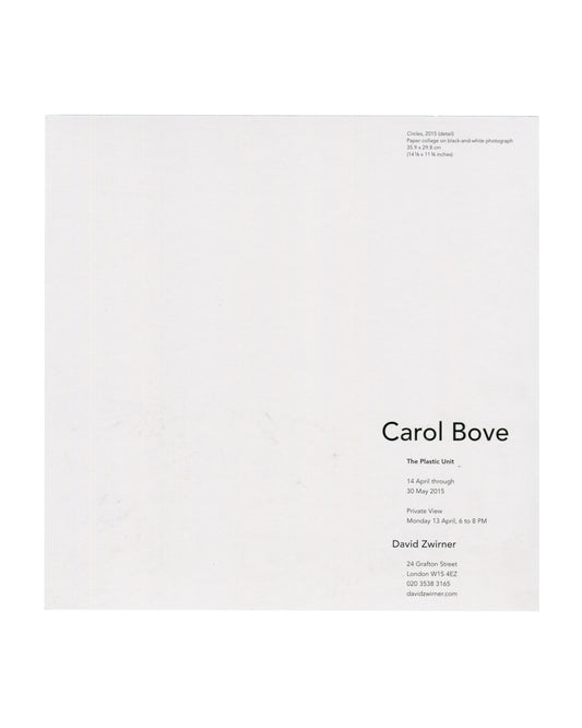Carol Bove — The Plastic Unit, Exhibition Invitation, David Zwirner, London, 2015