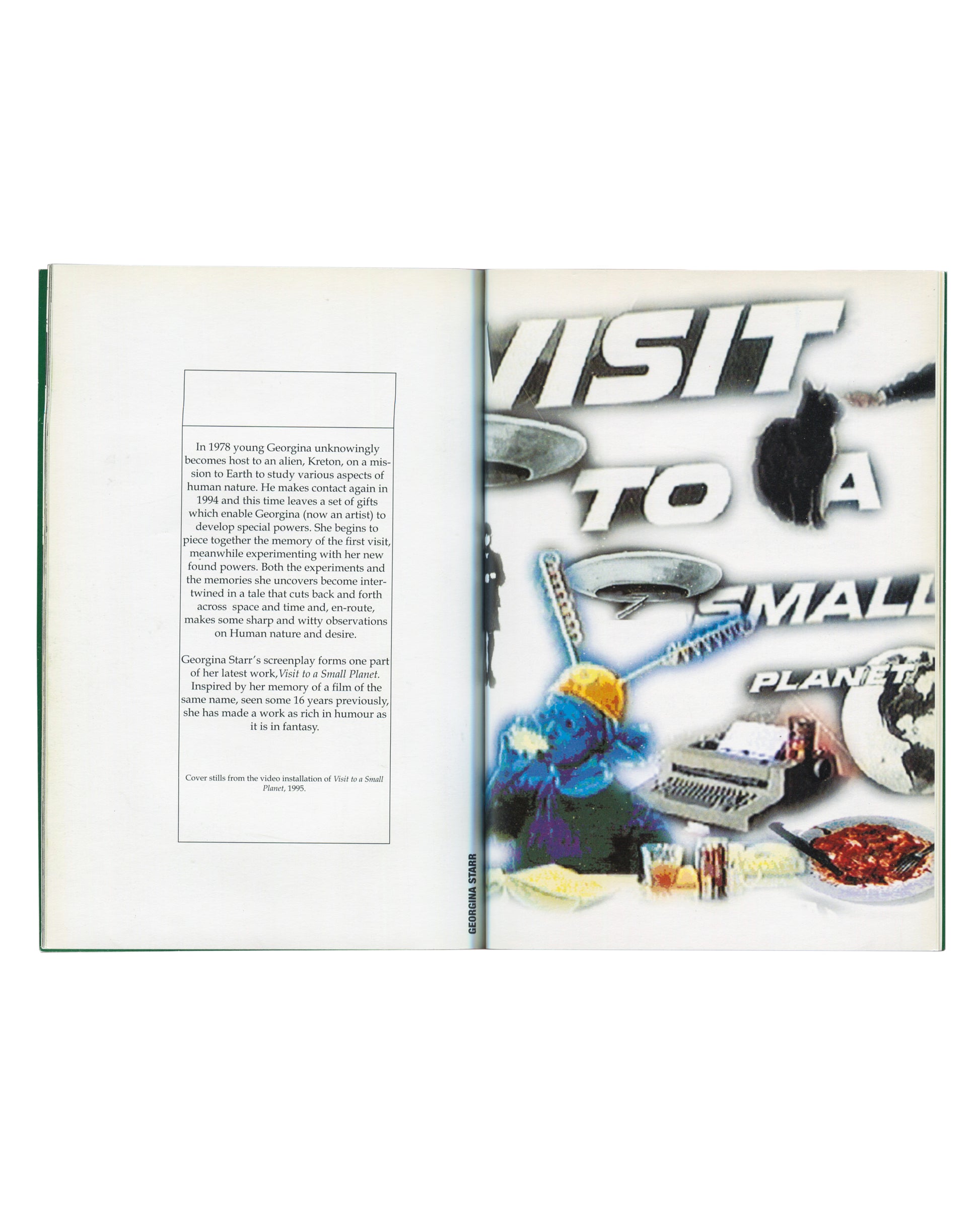 Georgina Starr — Couldn't Get Ahead, 1995, interior spread featuring Visit to a Small Planet, screenplay and video still