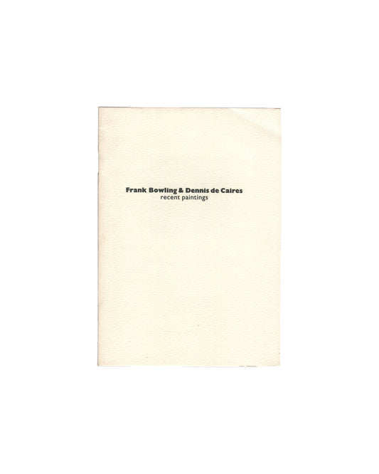 Exhibition catalogue, Frank Bowling & Dennis de Caires, Recent Paintings, The Umana Yana, Georgetown, Guyana, 1989. Softcover, stapled wrappers, 16 pp. Front cover: cream ground, bold black serif type ‘Frank Bowling & Dennis de Caires’, italic ‘recent paintings’ below. Minimal design. Age toning and light handling wear consistent with vintage condition.