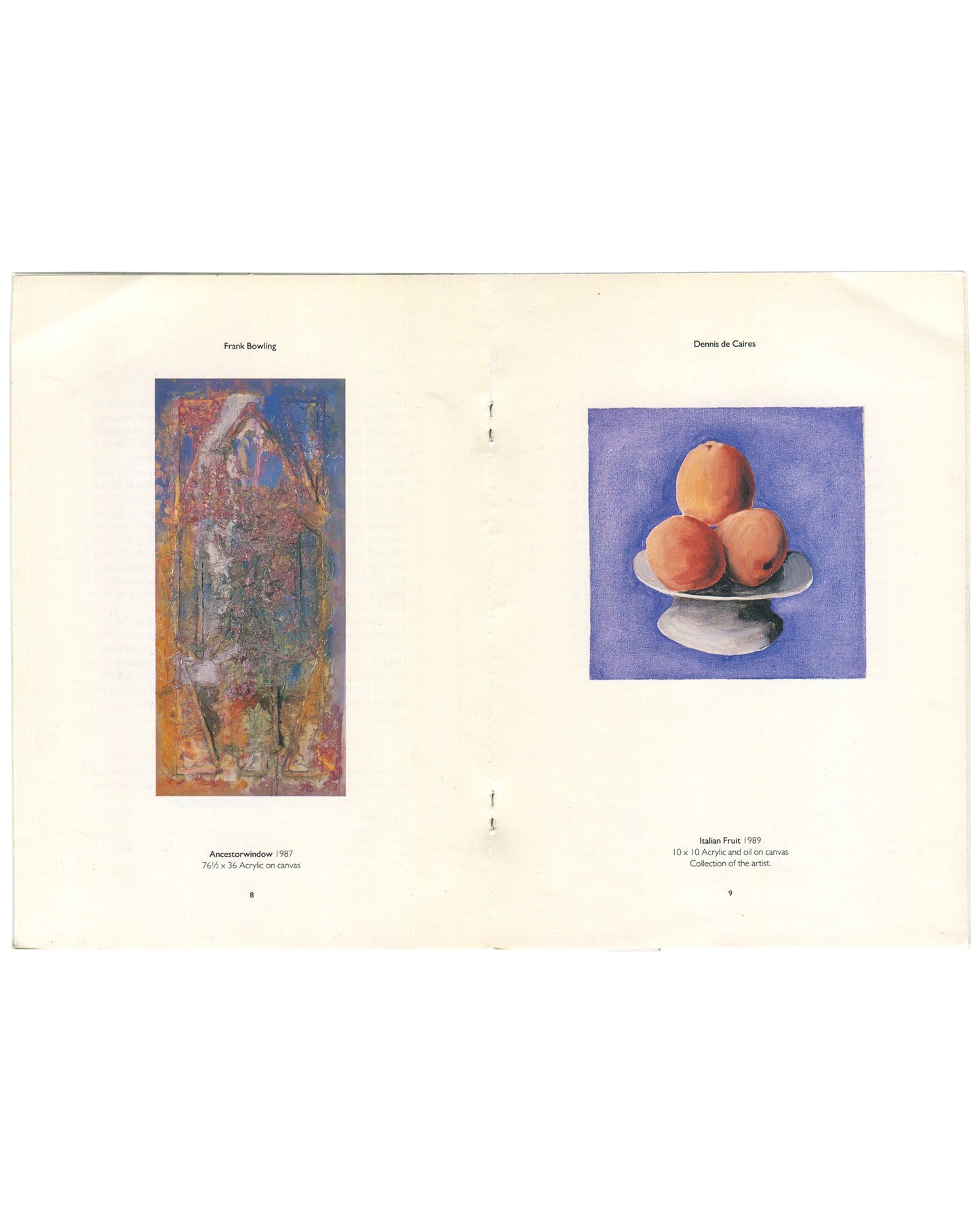 Exhibition catalogue interior spread, Frank Bowling & Dennis de Caires, Recent Paintings, The Umana Yana, Georgetown, 1989. Left page: colour plate of Frank Bowling, Ancestorwindow, 1987, 76¼ × 36 in., acrylic on canvas — tall vertical abstract painting in orange, blue, silver and red. Right page: colour plate of Dennis de Caires, Italian Fruit, 1989, 10 × 10 in., acrylic and oil on canvas — three peaches on a dish against a blue-grey ground.