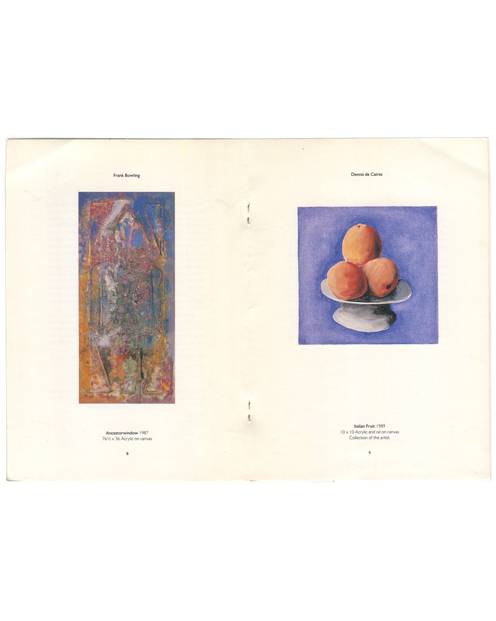 Exhibition catalogue interior spread, Frank Bowling & Dennis de Caires, Recent Paintings, The Umana Yana, Georgetown, 1989. Left page: colour plate of Frank Bowling, Ancestorwindow, 1987, 76¼ × 36 in., acrylic on canvas — tall vertical abstract painting in orange, blue, silver and red. Right page: colour plate of Dennis de Caires, Italian Fruit, 1989, 10 × 10 in., acrylic and oil on canvas — three peaches on a dish against a blue-grey ground.