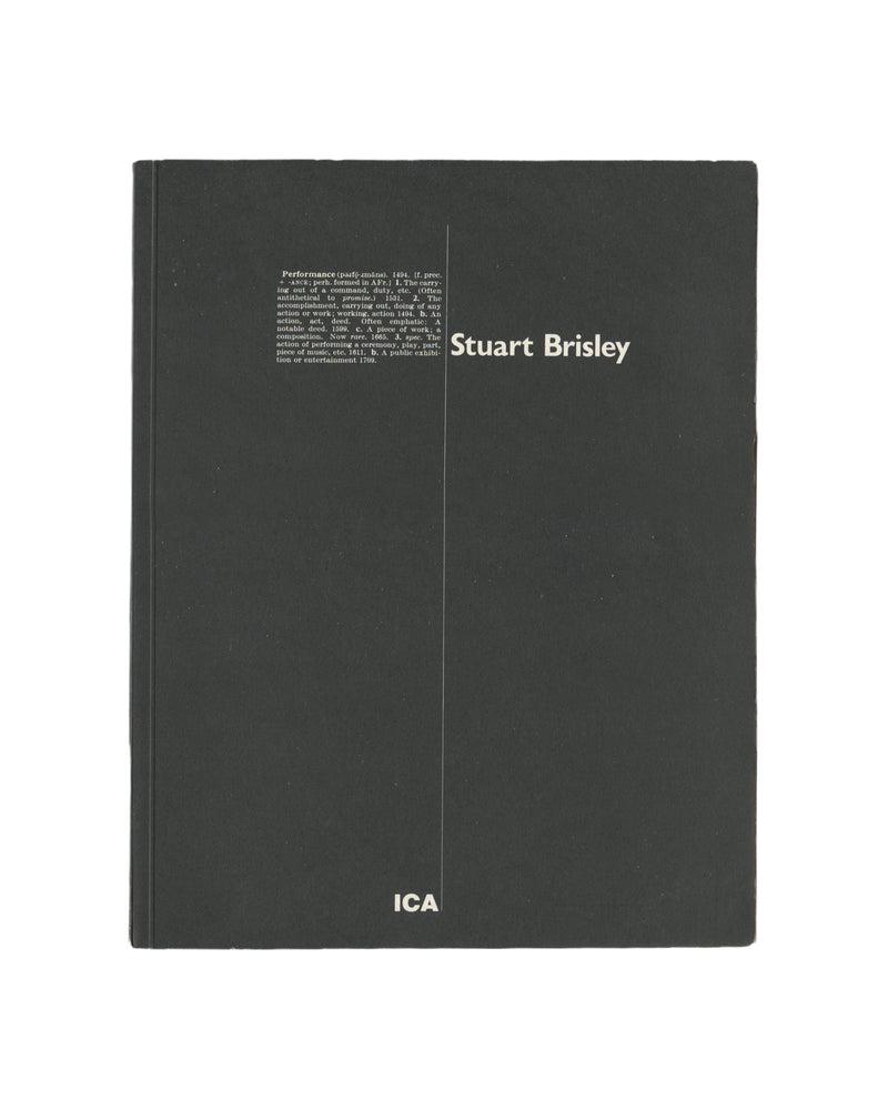 `Stuart Brisley — Institute of Contemporary Arts, London, 21 April – 31 May 1981. Exhibition catalogue front cover. Dark green cloth-bound hardcover with white text. Left column: dictionary definition of "Performance" (Oxford English Dictionary). Right column: artist name "Stuart Brisley" in white. ICA logotype at foot centre.`