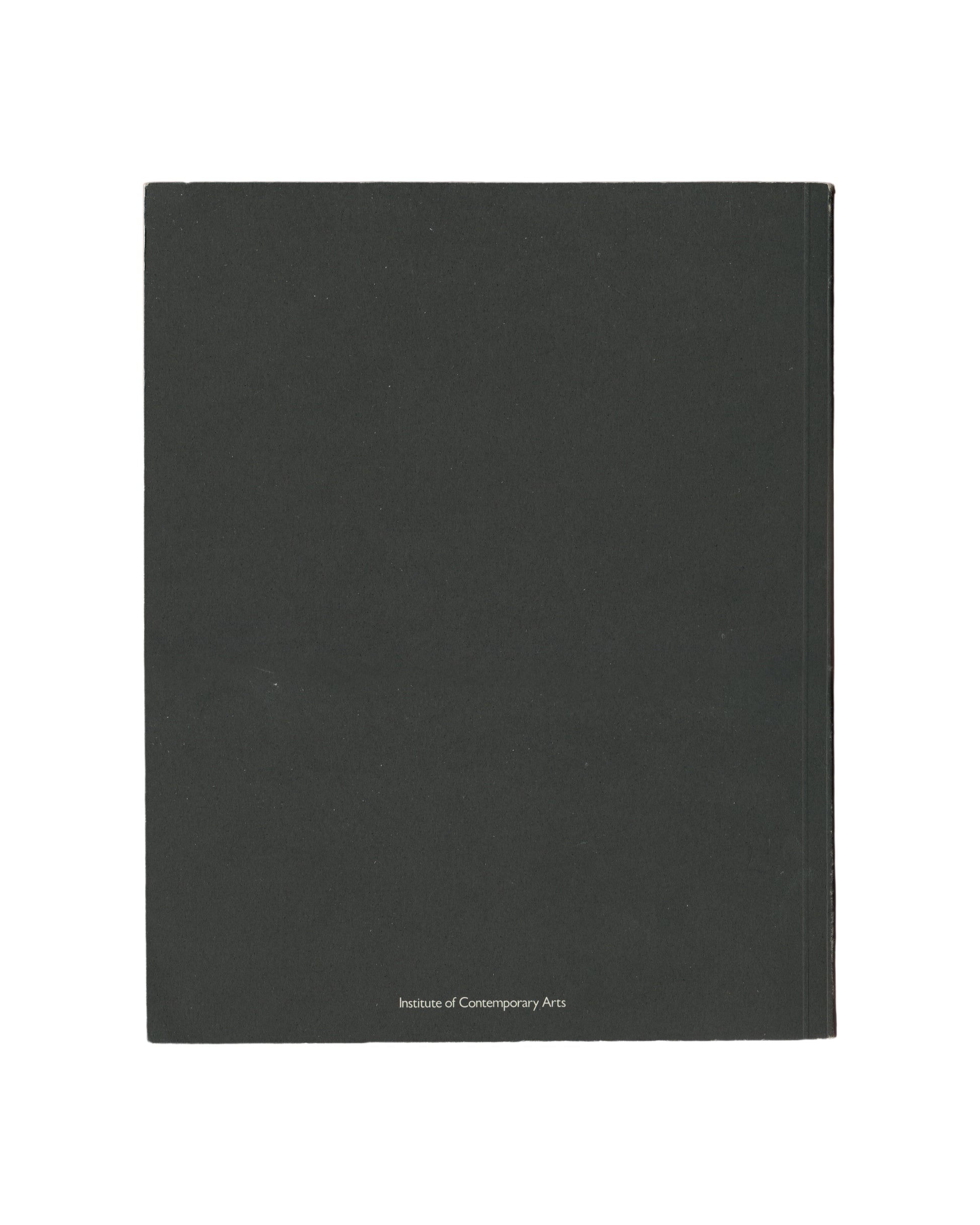 `Stuart Brisley — ICA, London, 1981 — back cover. Plain black binding, no image. "Institute of Contemporary Arts" in small white text at foot centre.`