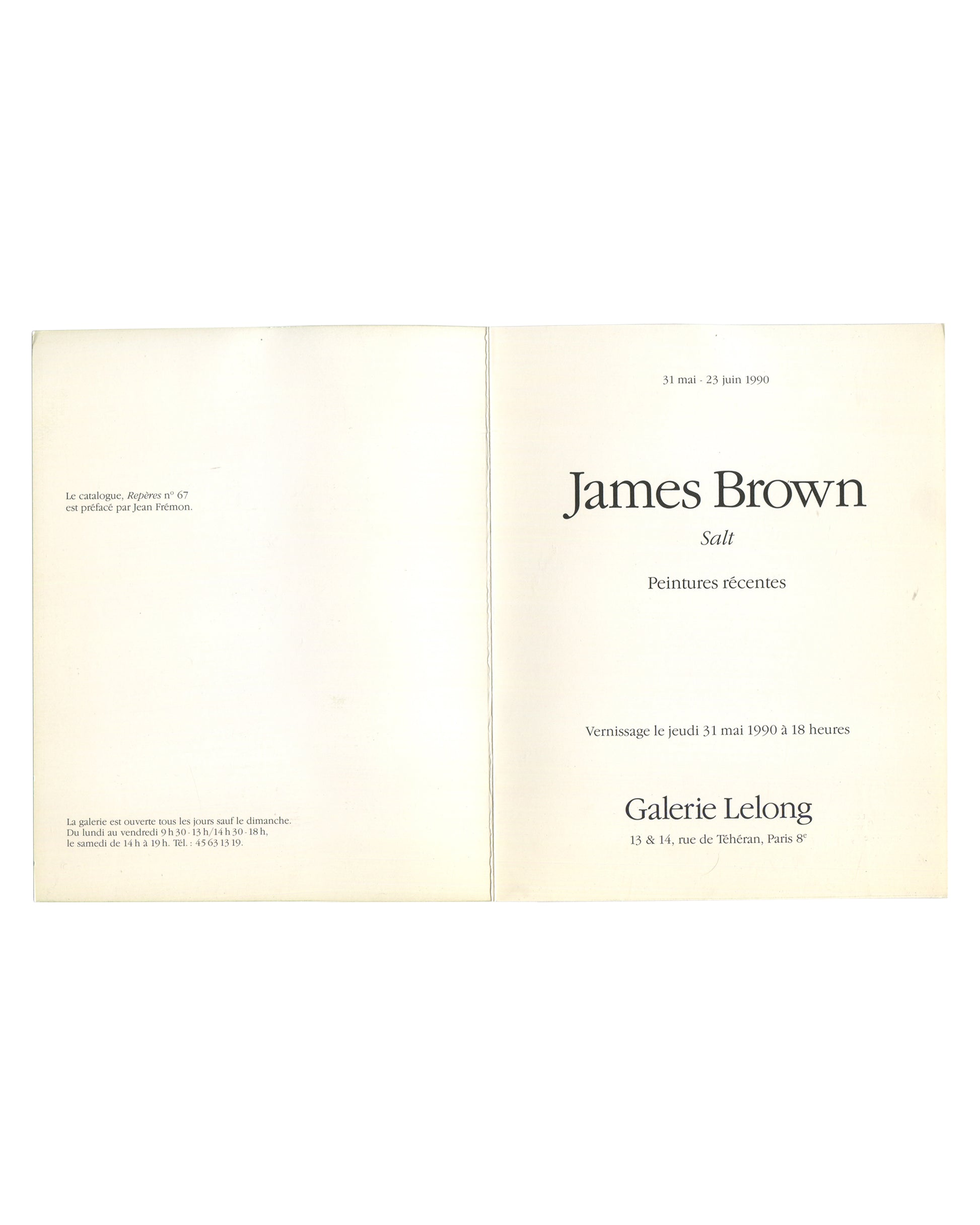 Interior spread of original James Brown Salt – Peintures récentes exhibition booklet showing Galerie Lelong exhibition details, dates, opening reception information, and reference to Repères no. 67 with text by Jean Frémon